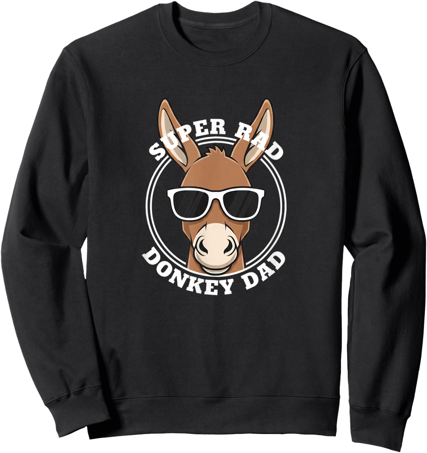 Super Rad Donkey Dad Funny Father Farm Animal Sweatshirt - Sweatshirt | Black