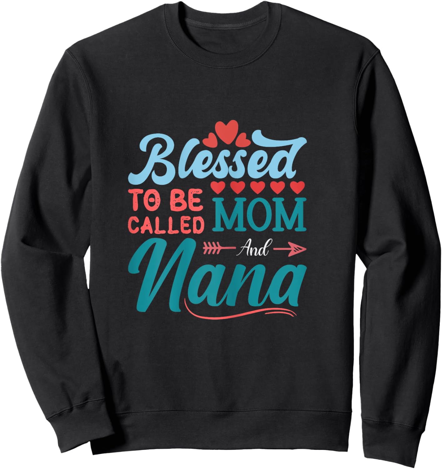 blessed to be called mom and NANA floral cute mothers day Sweatshirt - Sweatshirt | Black
