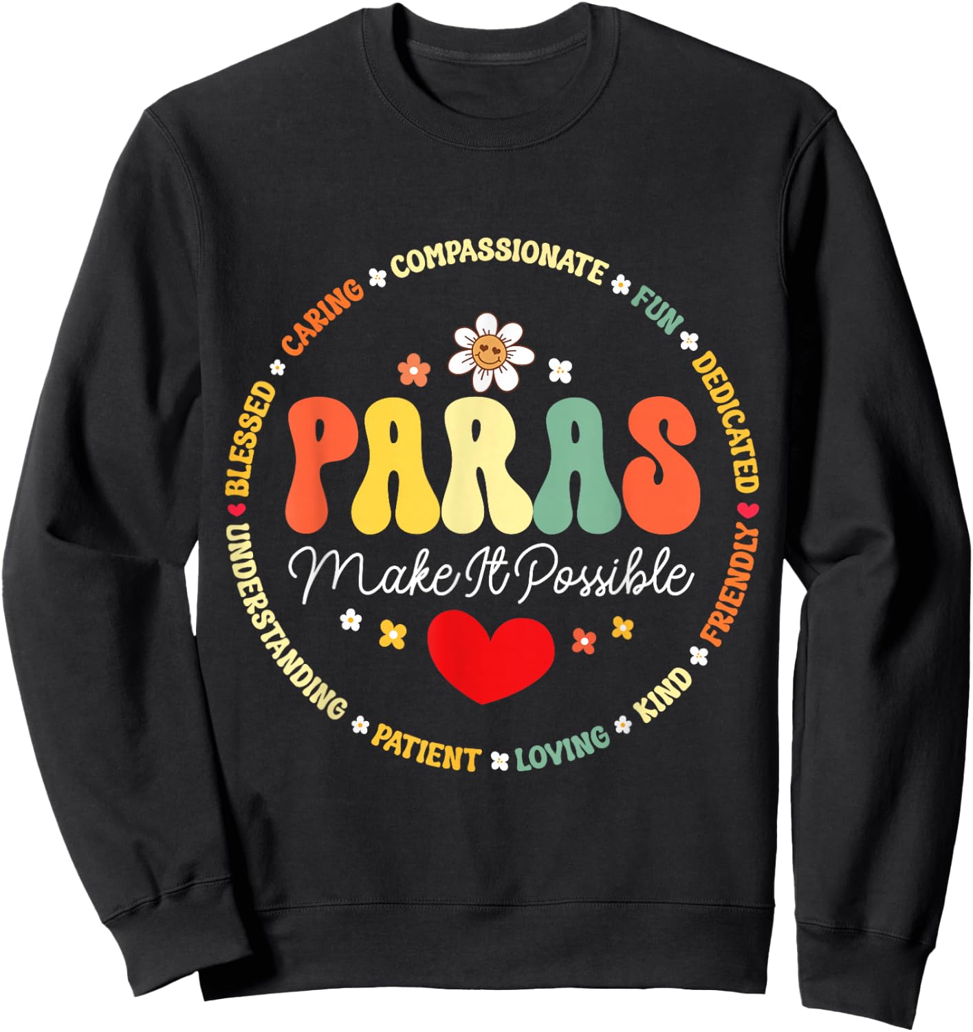 Paras Make It Possible Paraprofessional Teacher Assistant Sweatshirt - Sweatshirt | Black