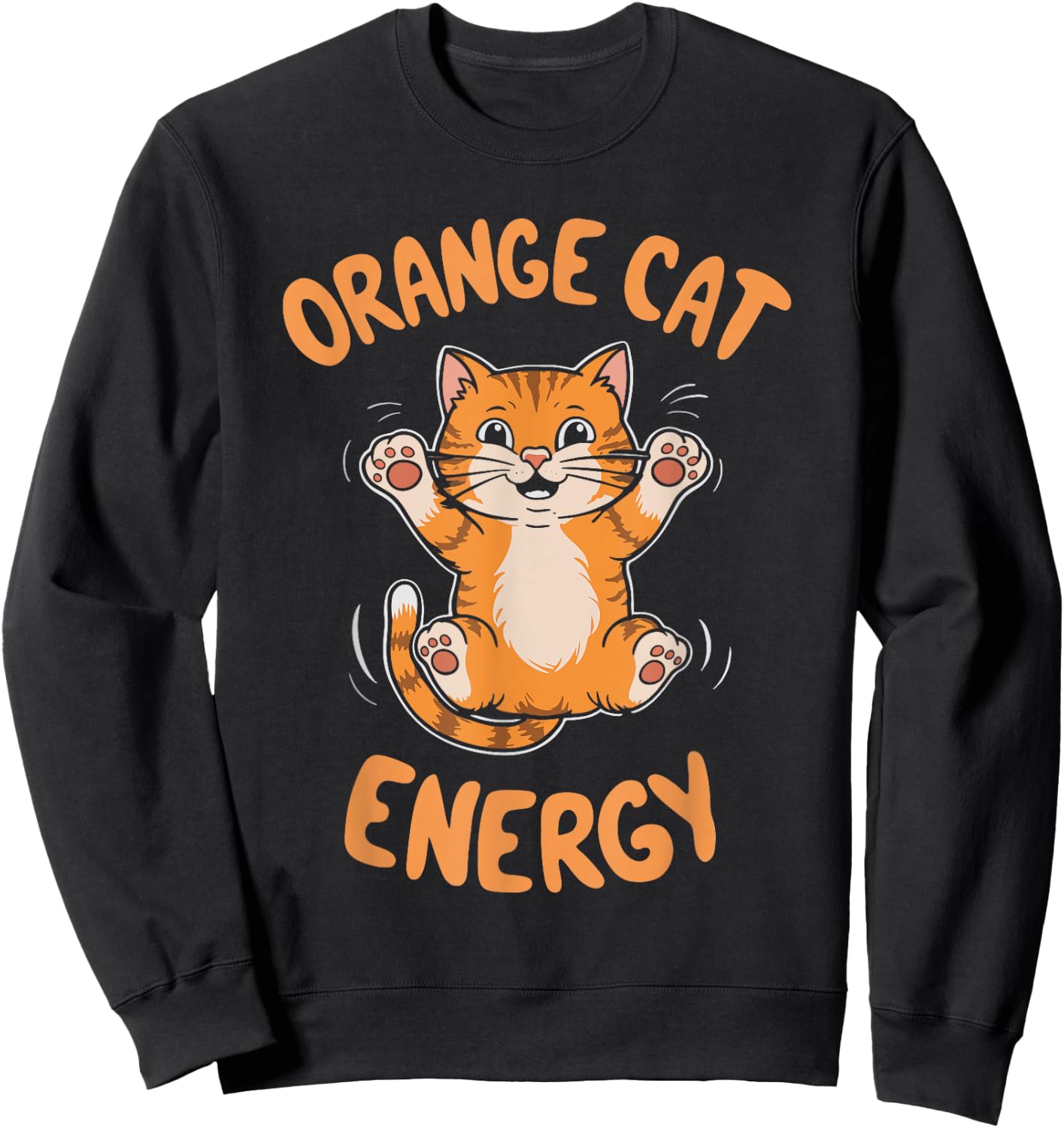 Orange Cat Energy Men Women Kids Sweatshirt - Sweatshirt | Black