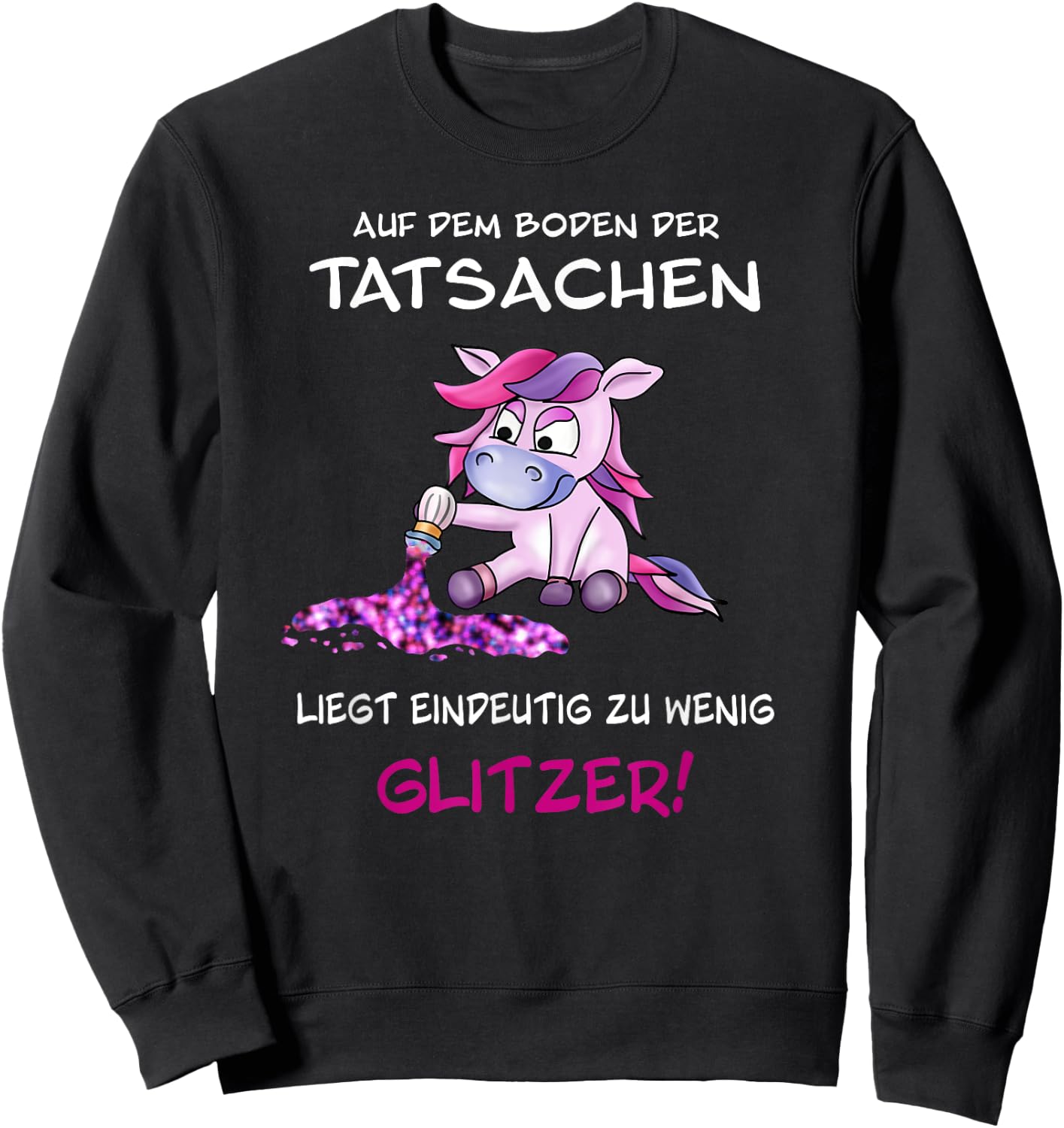 Cute unicorn sprinkles glitter with funny saying , black, s Sweatshirt - Sweatshirt | Black
