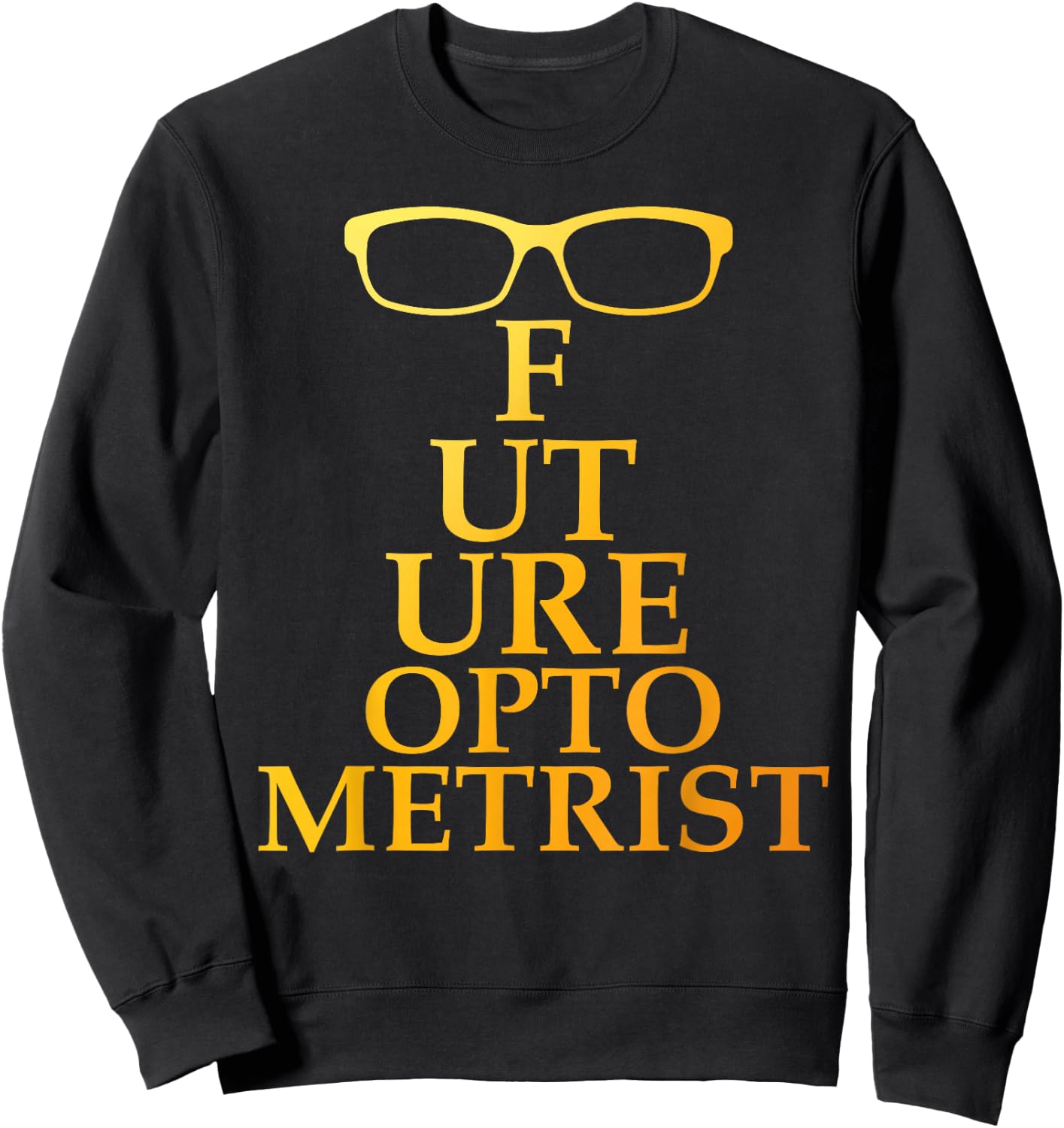 Funny Optometrist Design Women Optometry Optometrist Sweatshirt - Sweatshirt | Black