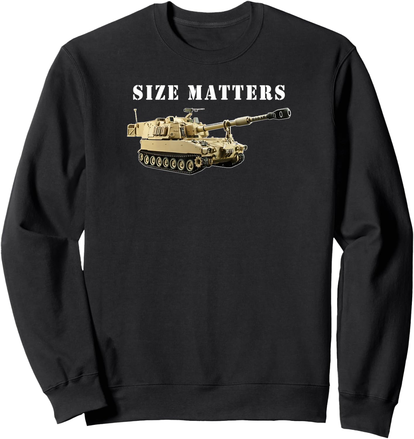 Field Artillery Size Matters M109 Paladin Howitzer Veteran Sweatshirt - Sweatshirt | Black