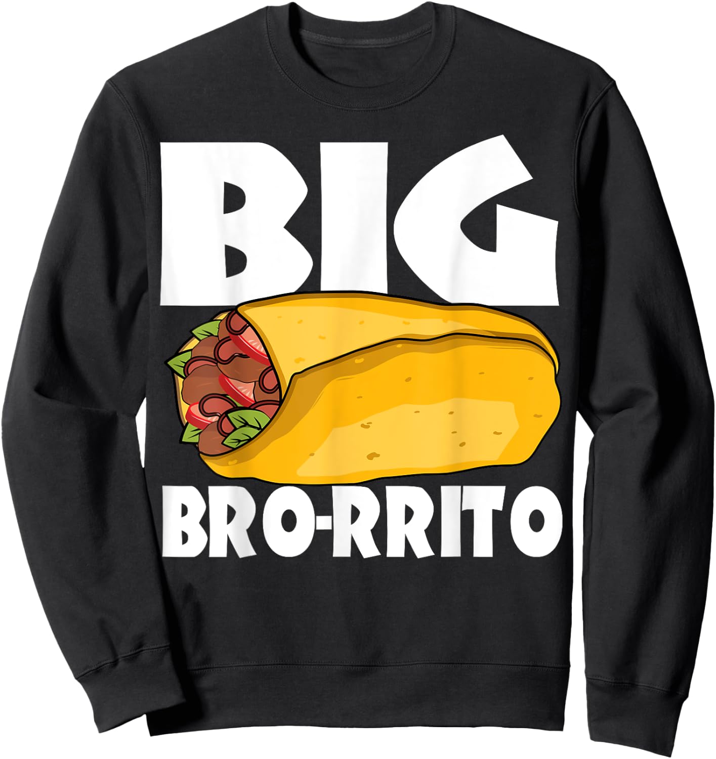 Big Burrito Mexican Food Cinco de Mayo Sweatshirt - Sweatshirt | Black