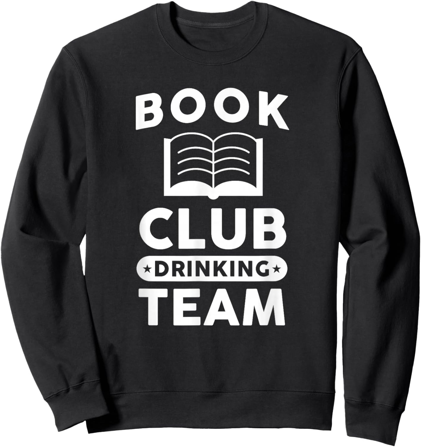 Funny Book Club Drinking Team Shirt Sweatshirt - Sweatshirt | Black