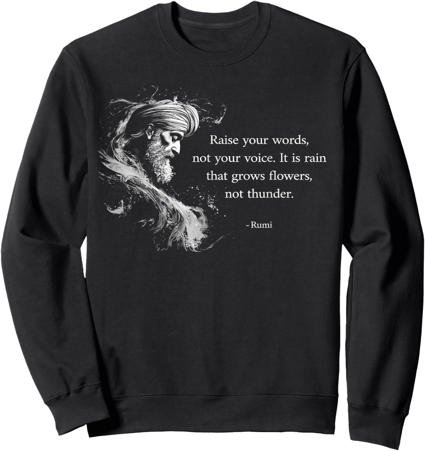 Raise your Rumi Quote Motivational Sweatshirt - Sweatshirt | Black