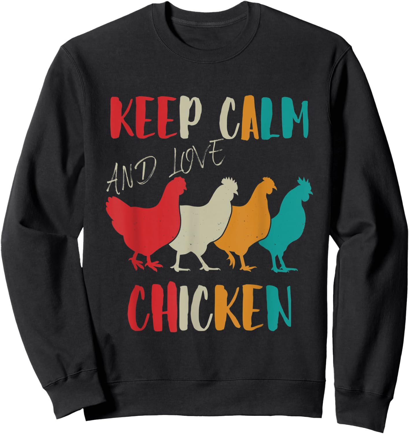 Keep Calm And Love Chicken Love Retro Sweatshirt - Sweatshirt | Black