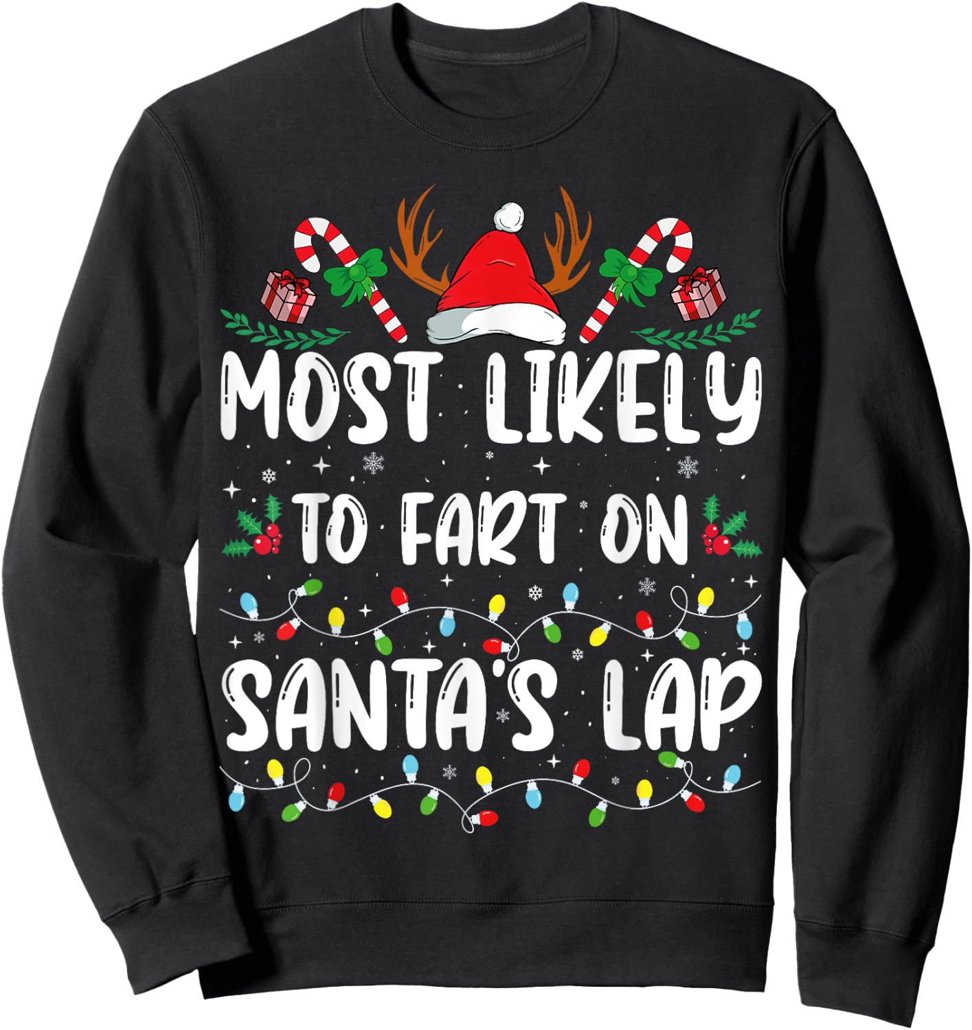 Most Likely To Fart On Santa's Lap Family Matching Christmas Sweatshirt - Sweatshirt | Black