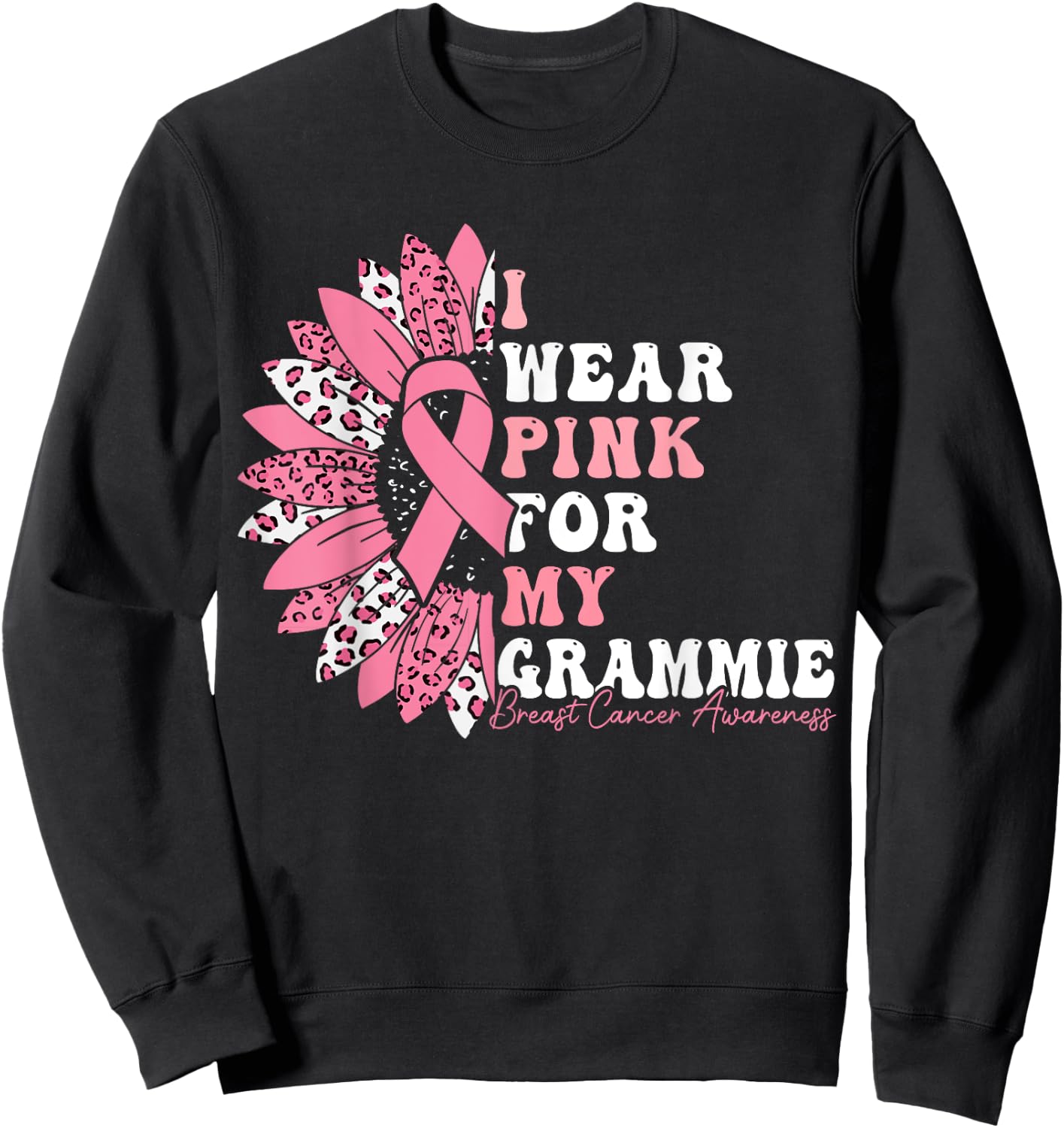 I Wear Pink For My Grammie Breast Cancer Awareness Warrior Sweatshirt - Sweatshirt | Black
