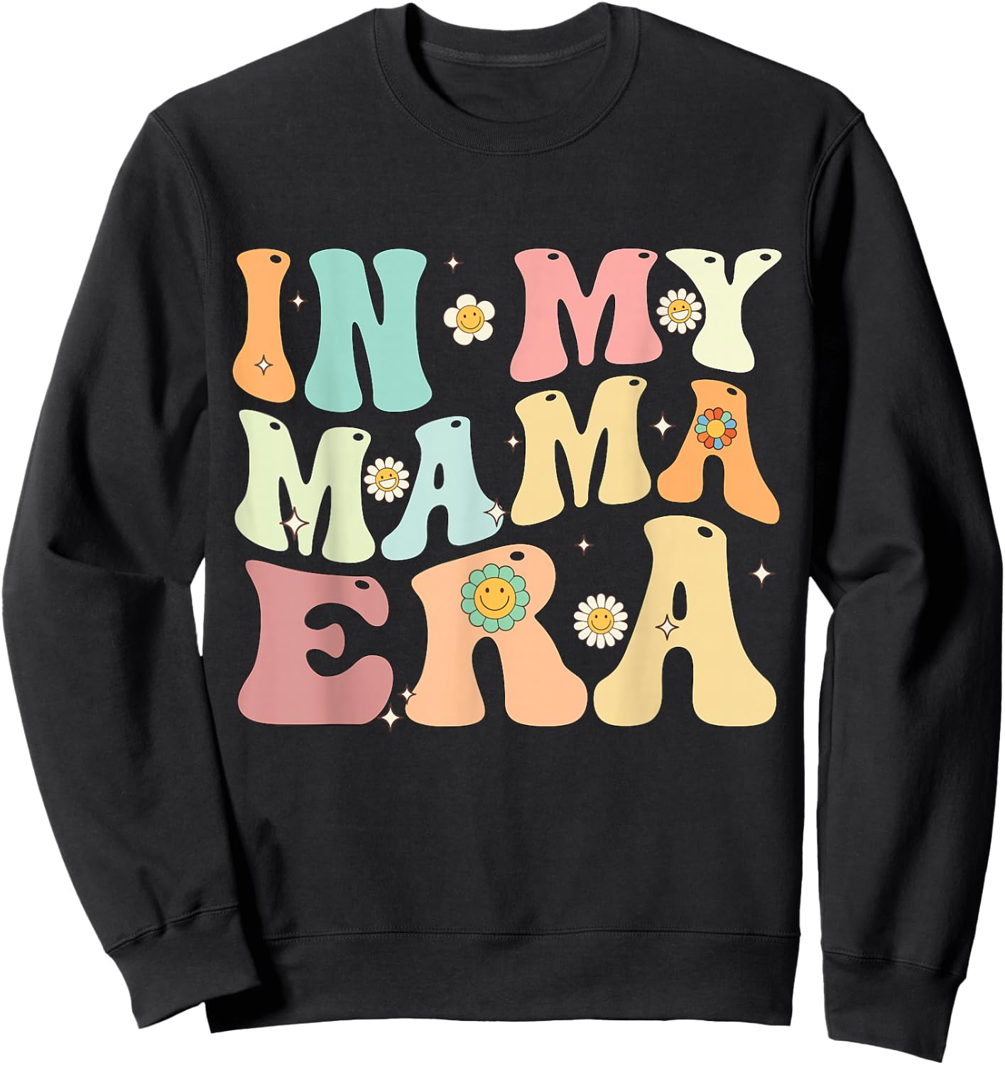 In My Mama Era Groovy Retro Mom Mother's Day Sweatshirt - Sweatshirt | Black