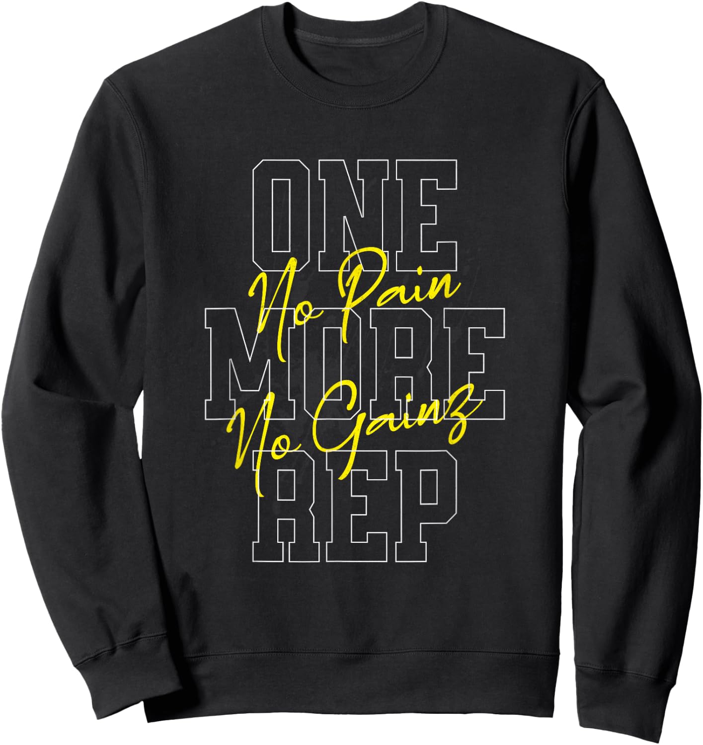 "One More Rep No Pain No Gainz Gym Fitness Top" , Black, S Sweatshirt - Sweatshirt | Black
