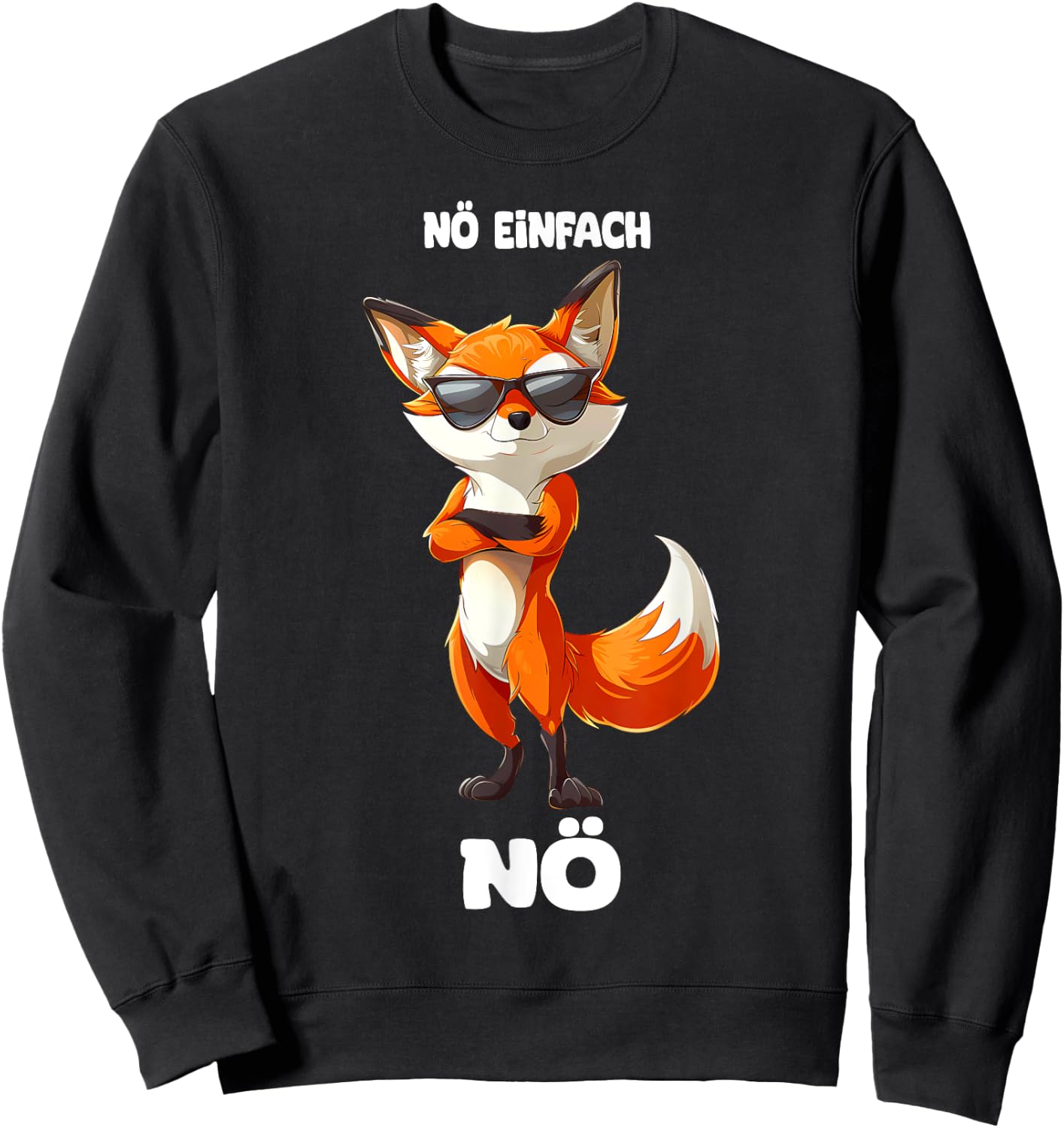 Fuchs Montage Faulheit Design Nö Einfach Nö Fuchs Sweatshirt - Sweatshirt | Black