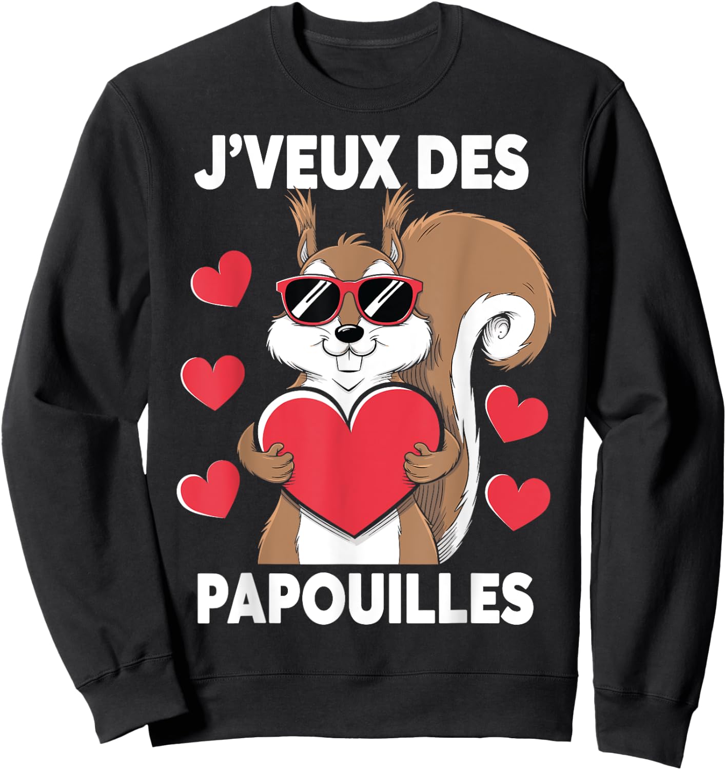 I Want Papouilles Love Couple Humor Valentine's Day , Black, S Sweatshirt - Sweatshirt | Black