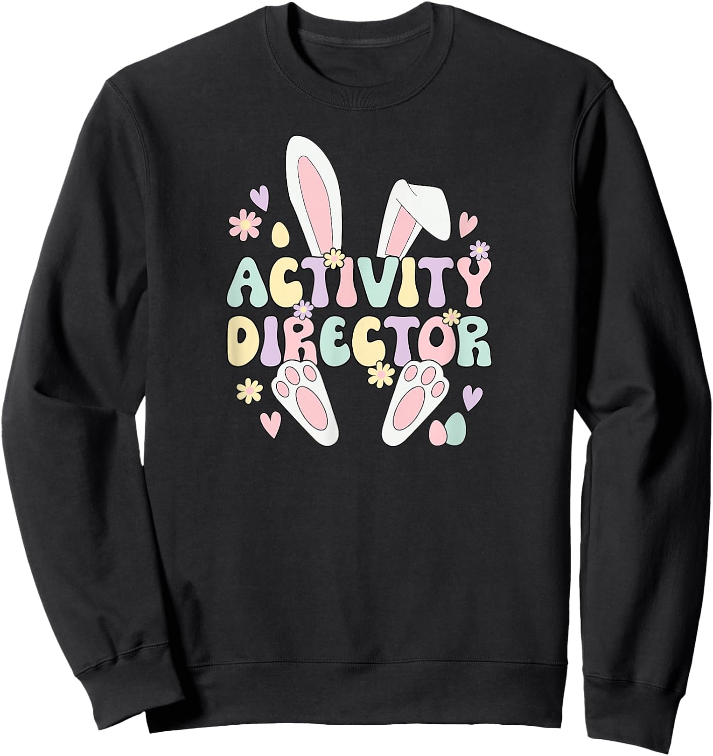Activity Director Easter Bunny Activity Directors Easter Day Sweatshirt - Sweatshirt | Black