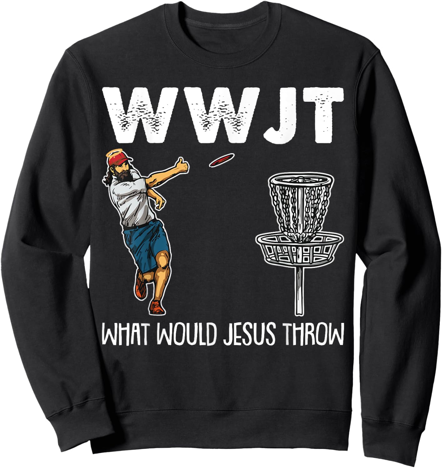 What Would Jesus Throw Christmas WWJT Disc Golf Christian Sweatshirt - Sweatshirt | Black