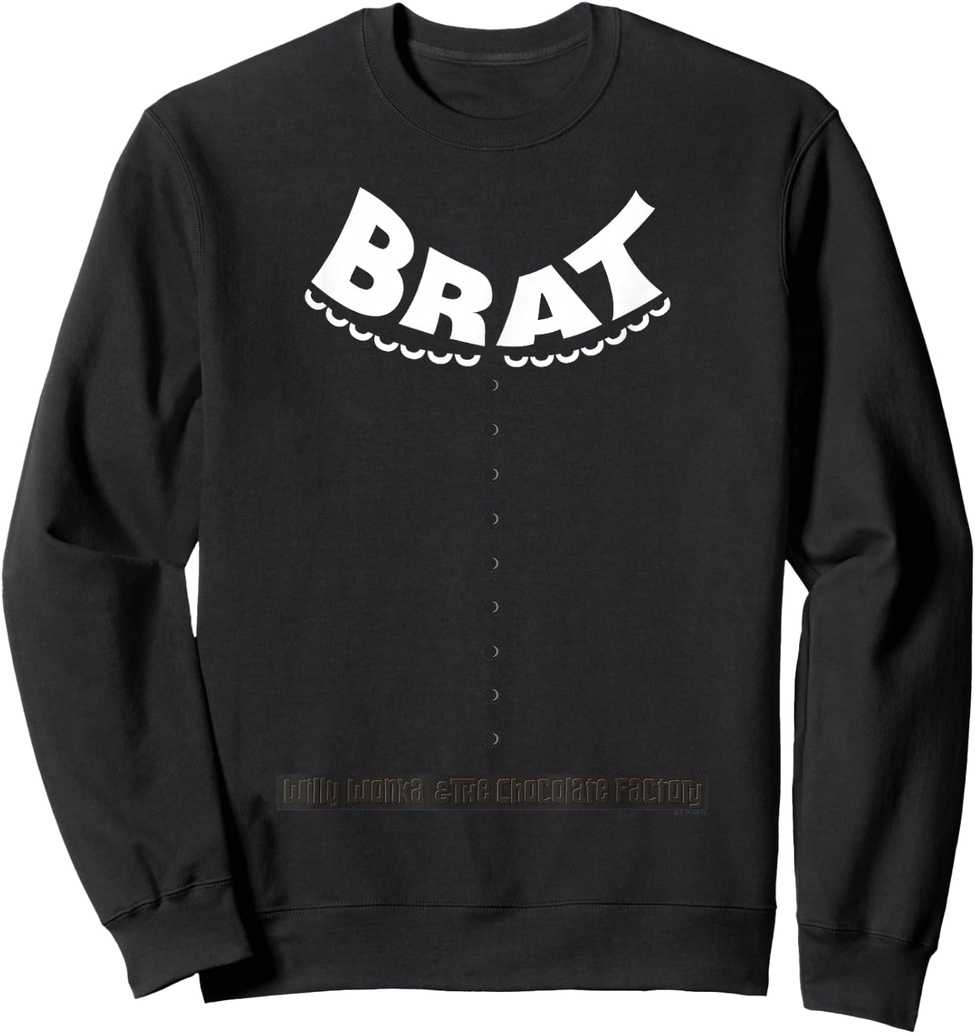 Willy Wonka And The Chocolate Factory Halloween Brat Costume Sweatshirt - Sweatshirt | Black