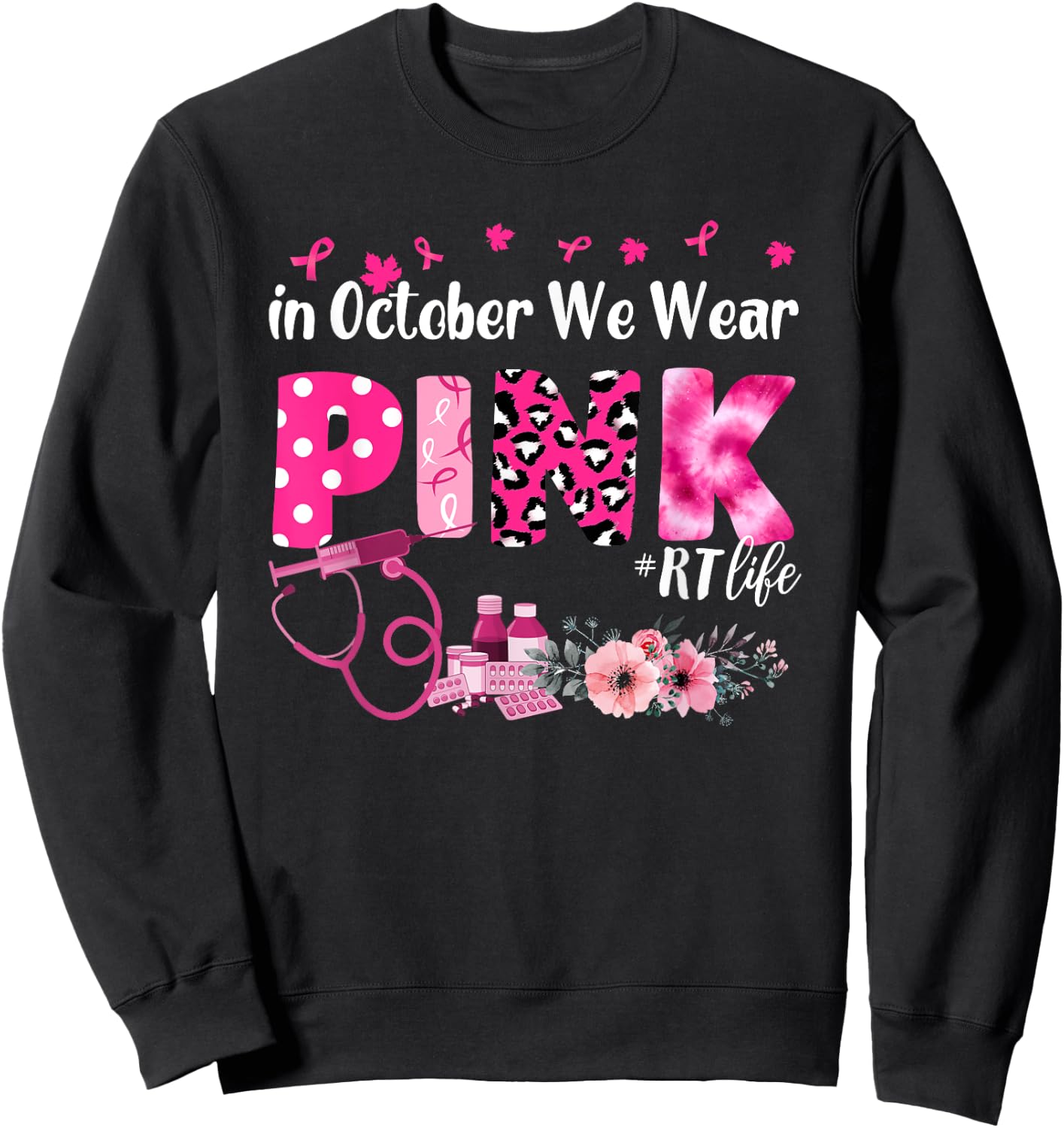 In October We Wear Pink Respiratory Therapist Breast Cancer Sweatshirt - Sweatshirt | Black