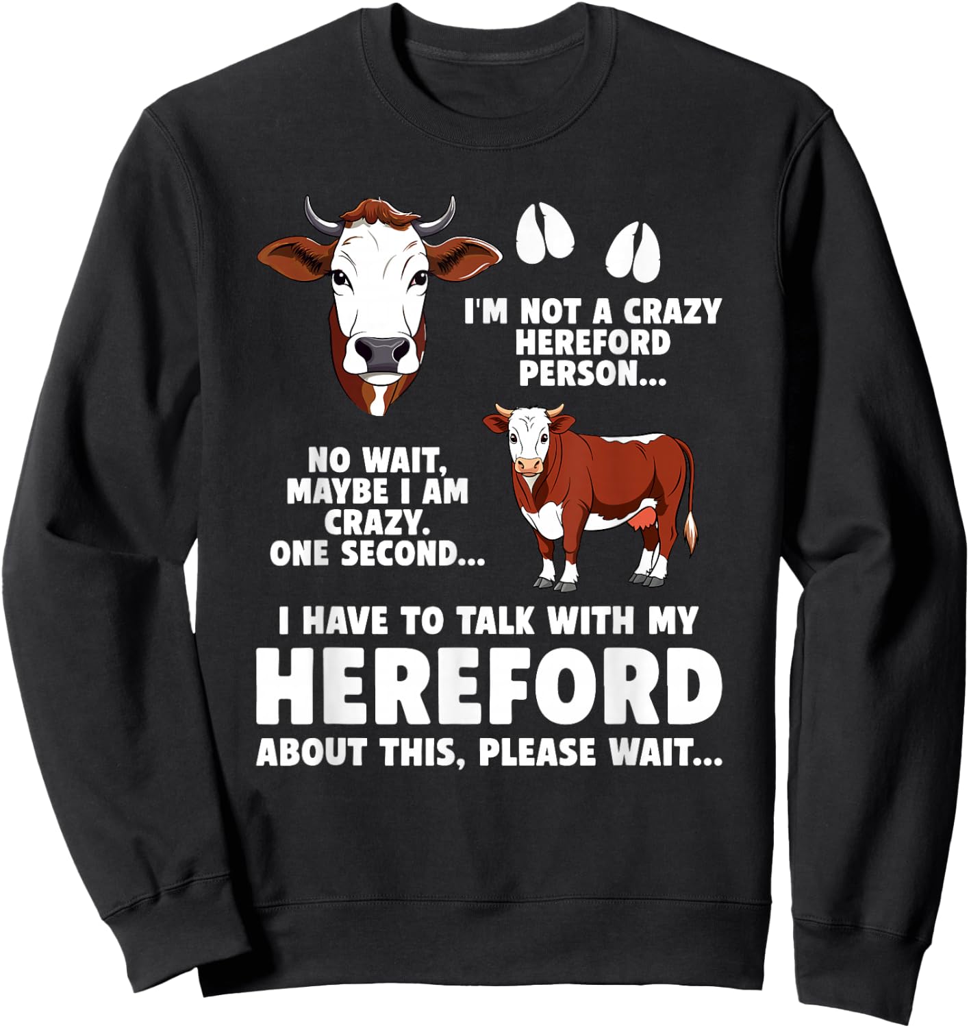 Hereford Cow Lover Funny Hereford Cattle Hereford Cows Sweatshirt - Sweatshirt | Black