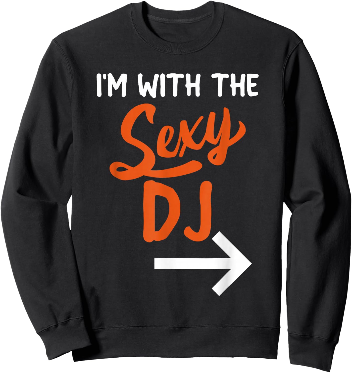 Lazy Halloween Costume For Couple I'm With The Sexy Dj Sweatshirt - Sweatshirt | Black
