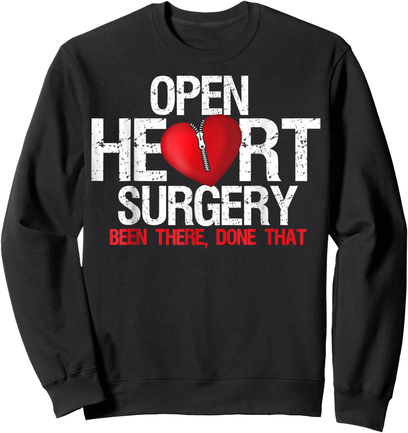 Open Heart Surgery Been There Done That Patient Sweatshirt - Sweatshirt | Black