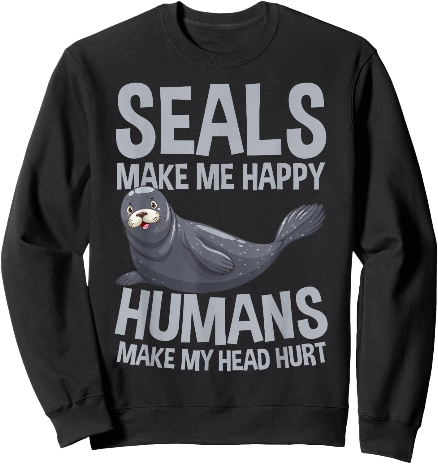 Seals Make Me Happy Humans Make My Head Hurt Kids Sweatshirt - Sweatshirt | Black