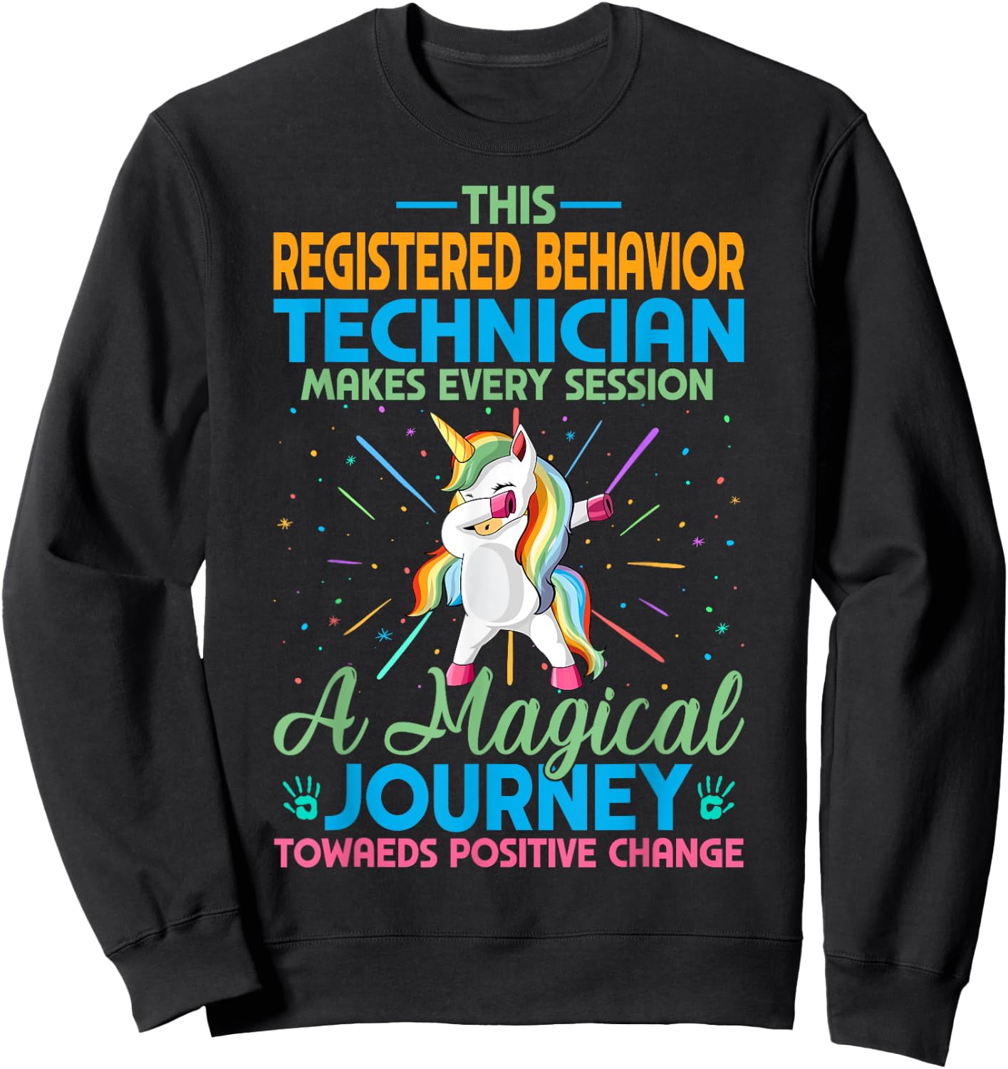 The RBT Makes Every Session a Magical - Behavior Technician Sweatshirt - Sweatshirt | Black