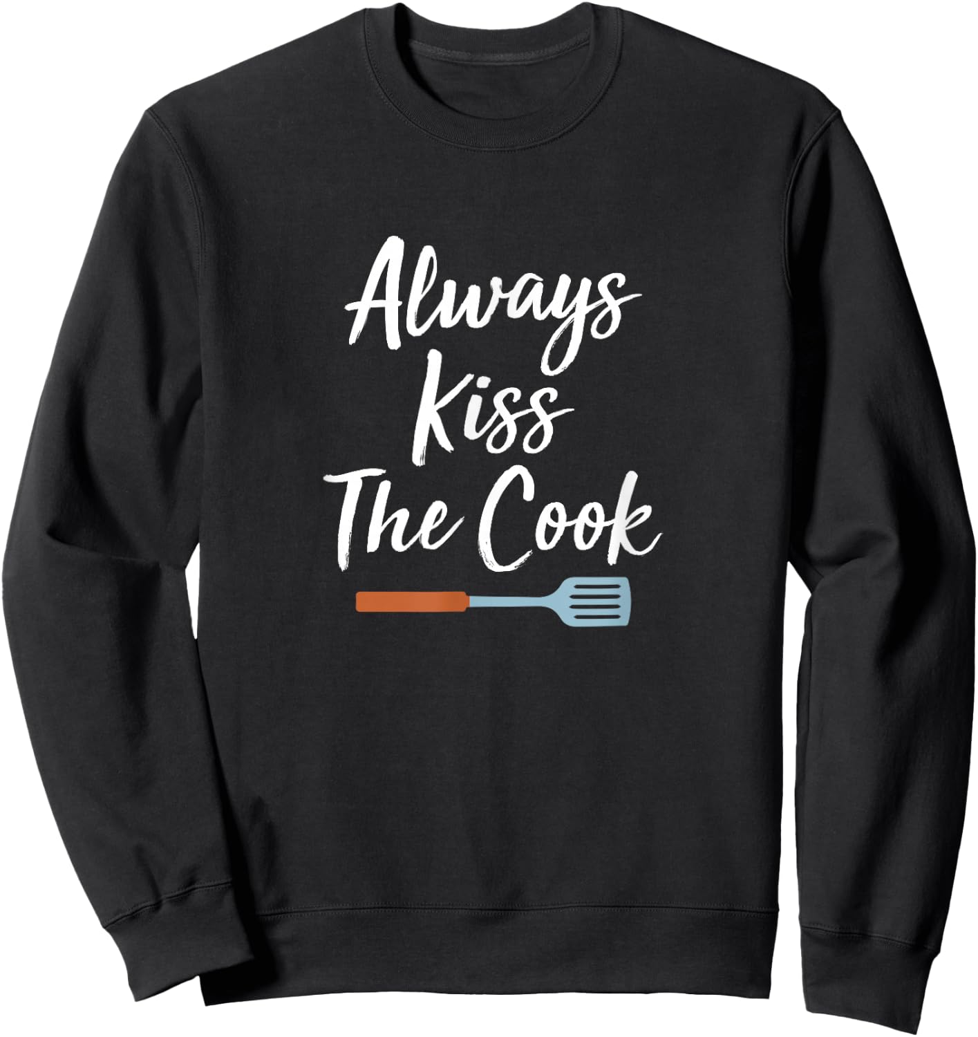 Always Kiss The Cook Sweatshirt - Sweatshirt | Black
