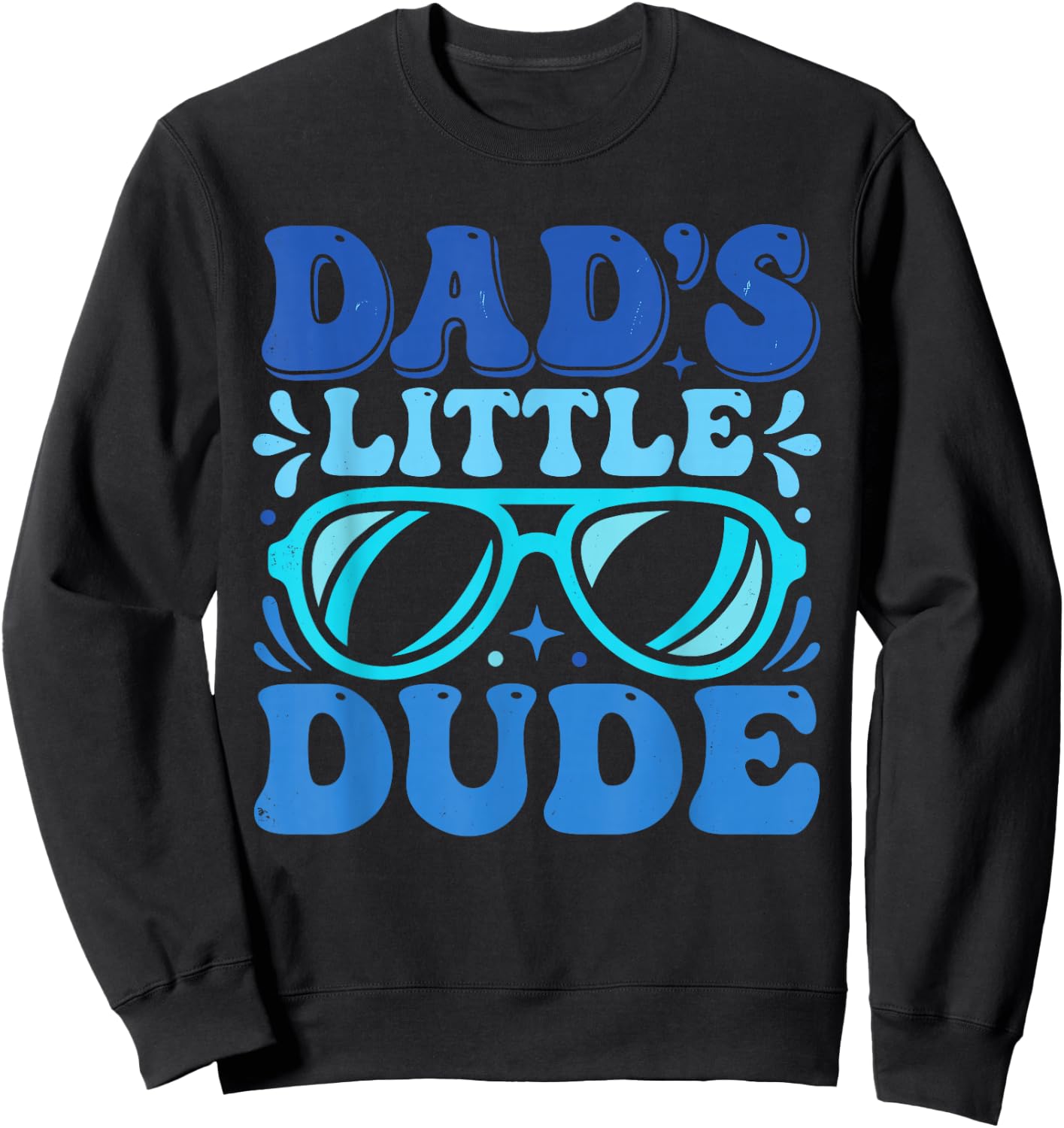 Dad's Little Dude Father's Day Matching Son Toddler Boy Sweatshirt - Sweatshirt | Black