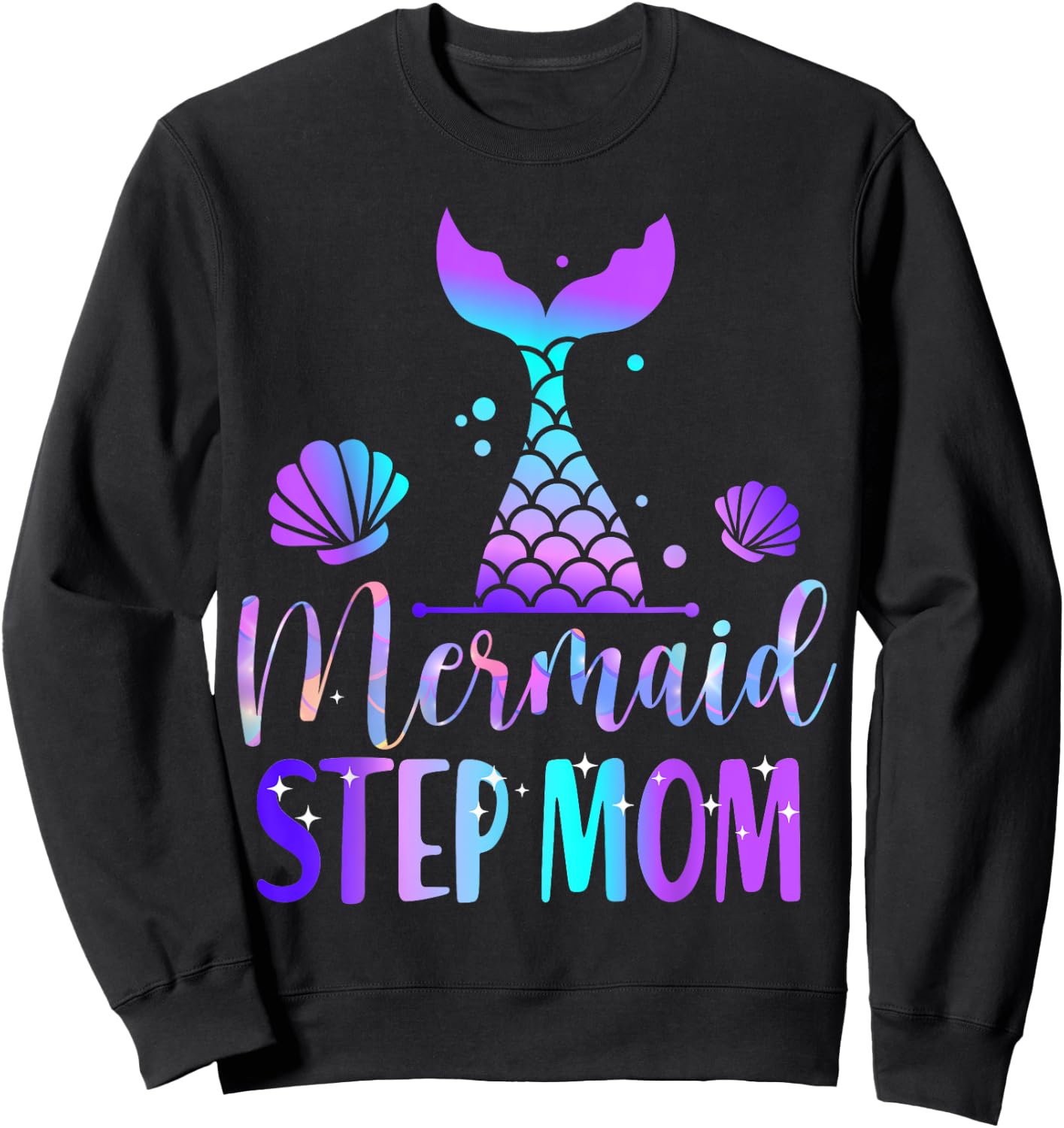 Mermaid Step Mom of The Birthday Mermaid Birthday Crew Sweatshirt - Sweatshirt | Black