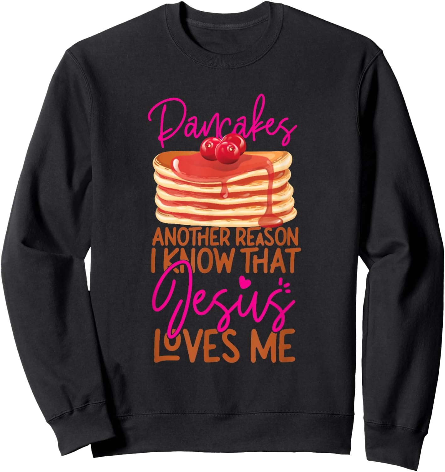 Pancake Lover Jesus Faith Christian Funny Lover Sweatshirt - Sweatshirt | Black