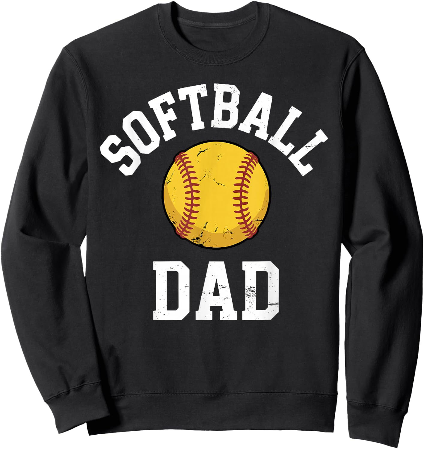 Funny Softball Dad Art for Dad Father Fastpitch Softball Dad Sweatshirt - Sweatshirt | Black