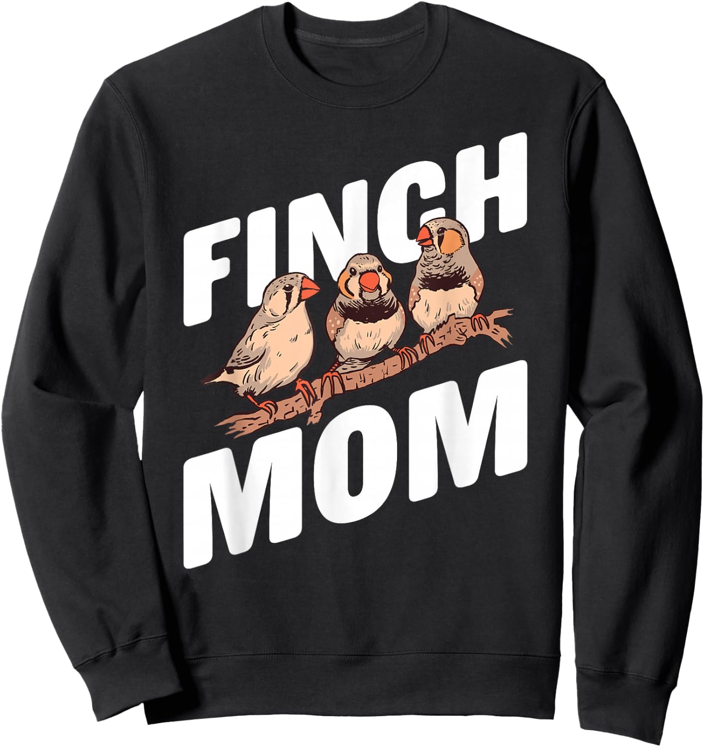Zebra Finch Owner Finch Mom Pets Zebra Finches Sweatshirt - Sweatshirt | Black