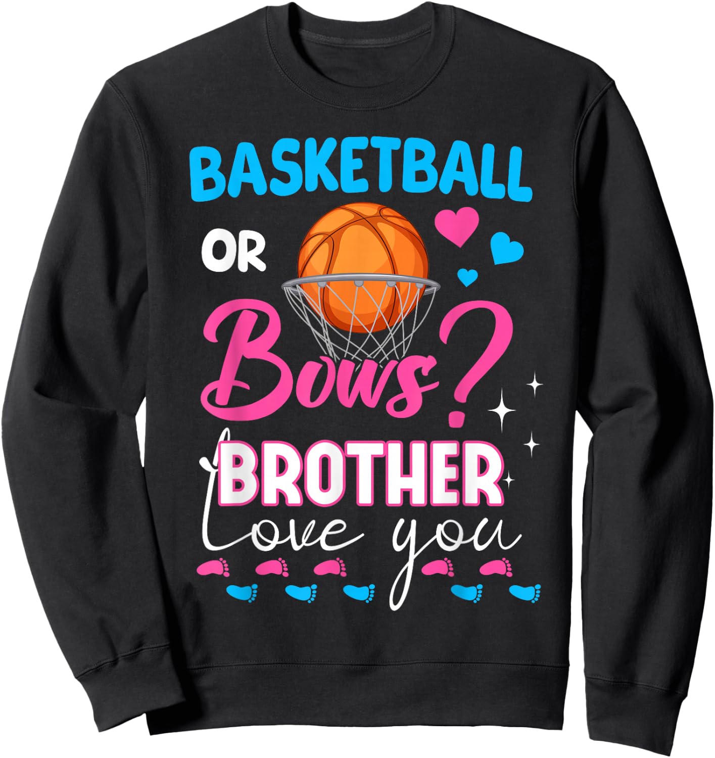 Basketball or Bows Brother Loves You 2026 Gender Reveal Sweatshirt - Sweatshirt | Black
