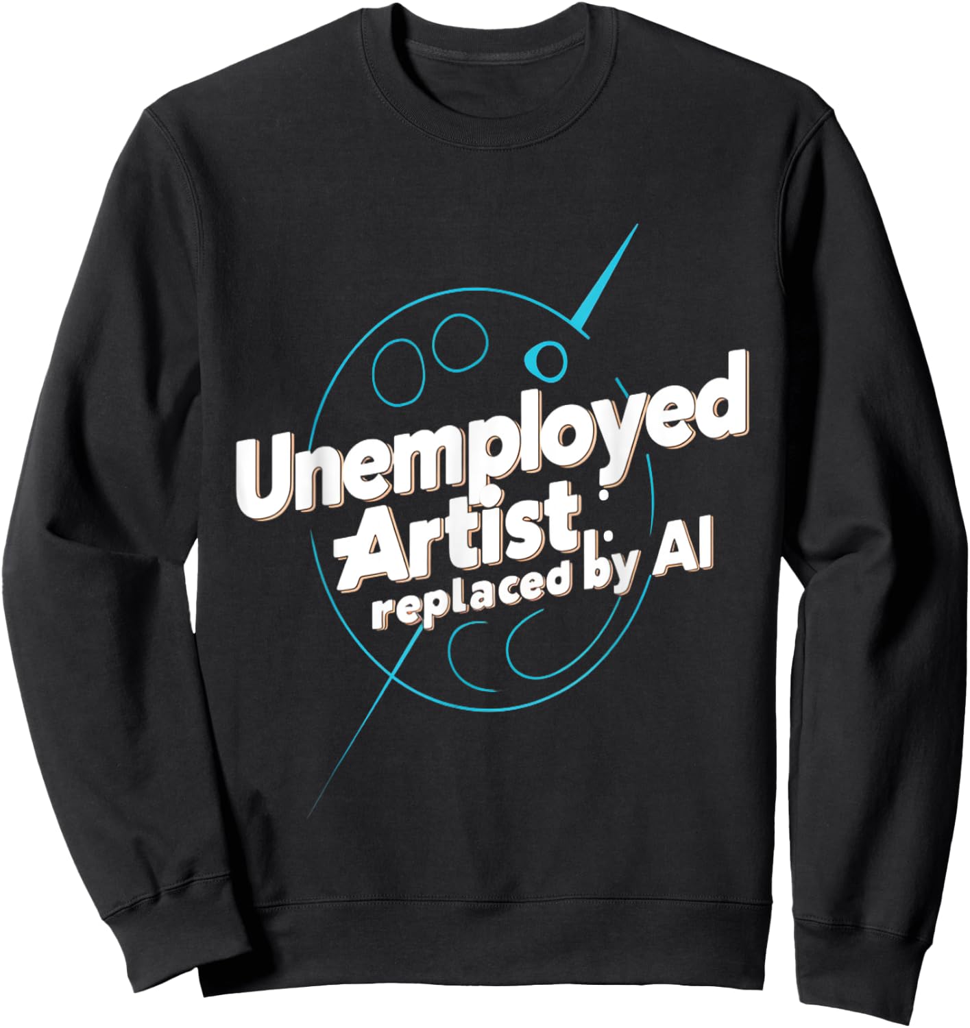Artiste chômeur remplacé par l'intelligence artificielle IA Sweatshirt - Sweatshirt | Black