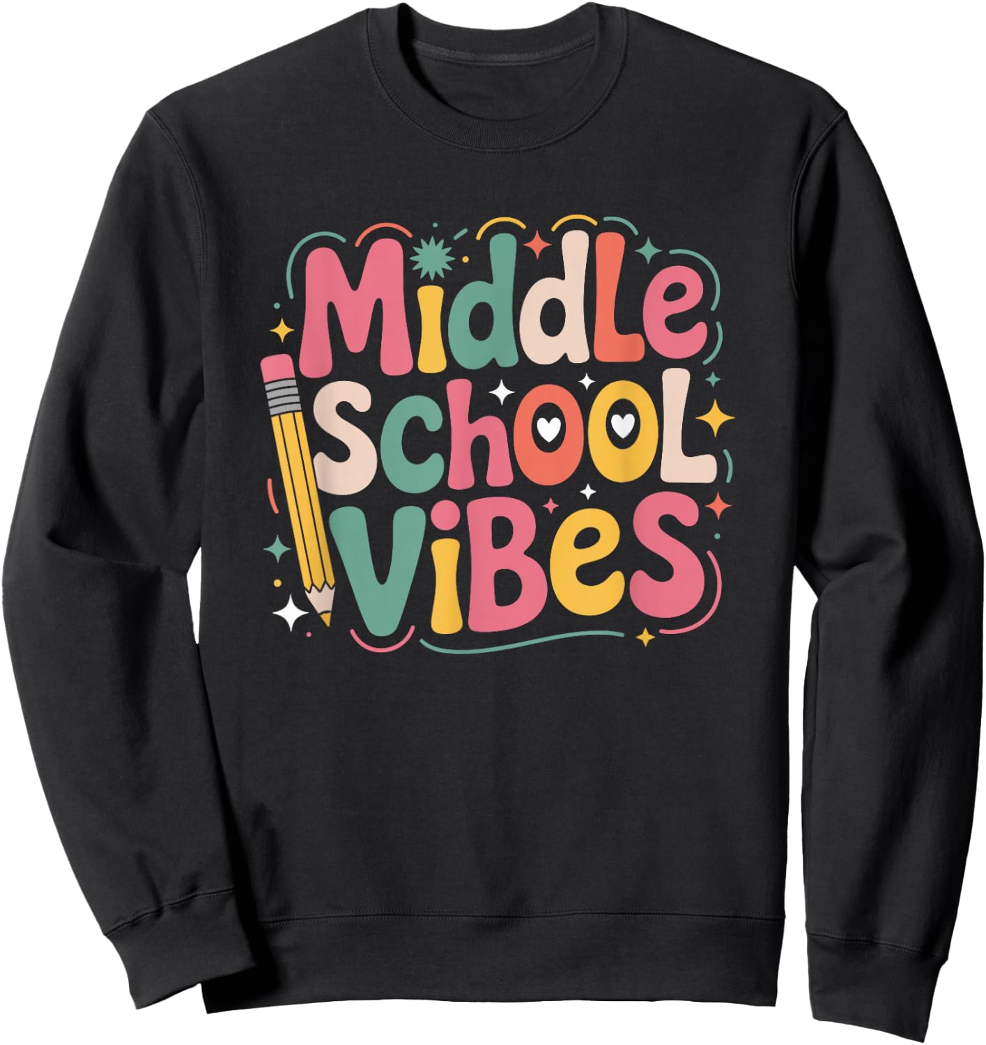 Middle School Vibes, Teacher Teaching Kids Educator Sweatshirt - Sweatshirt | Black