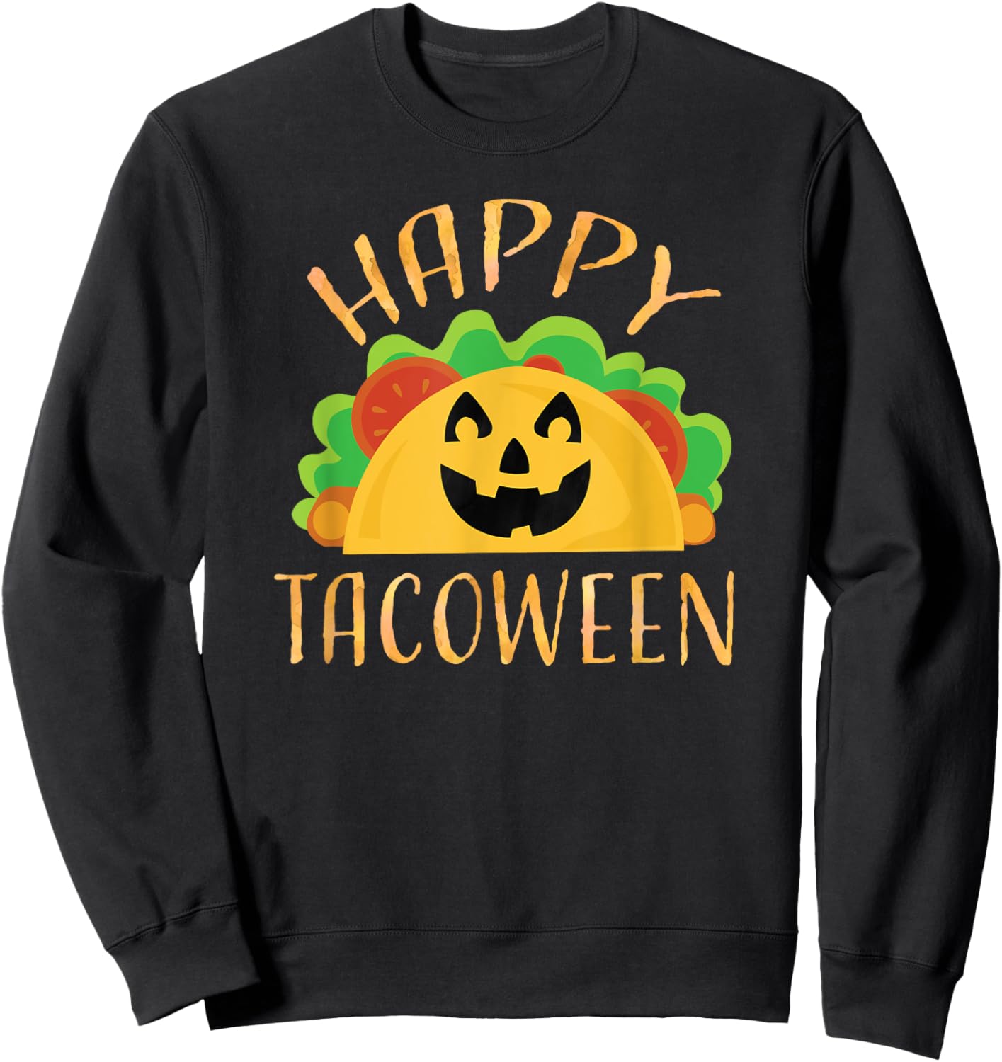 Happy Tacoween Taco Food Halloween Pun Shirts Premium Shirt Sweatshirt - Sweatshirt | Black