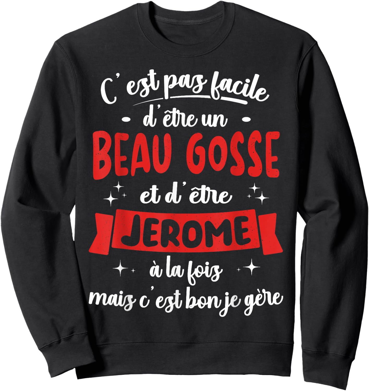 Jerome Funny Birthday Gift Beau Gosse , Black, S Sweatshirt - Sweatshirt | Black