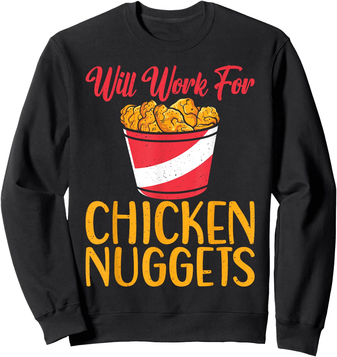 Will work for Chicken Nuggets Sweatshirt - Sweatshirt | Black