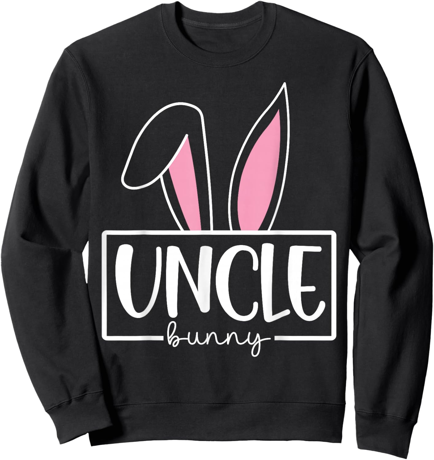 Funny Uncle Bunny Happy Easter Family Matching Sweatshirt - Sweatshirt | Black
