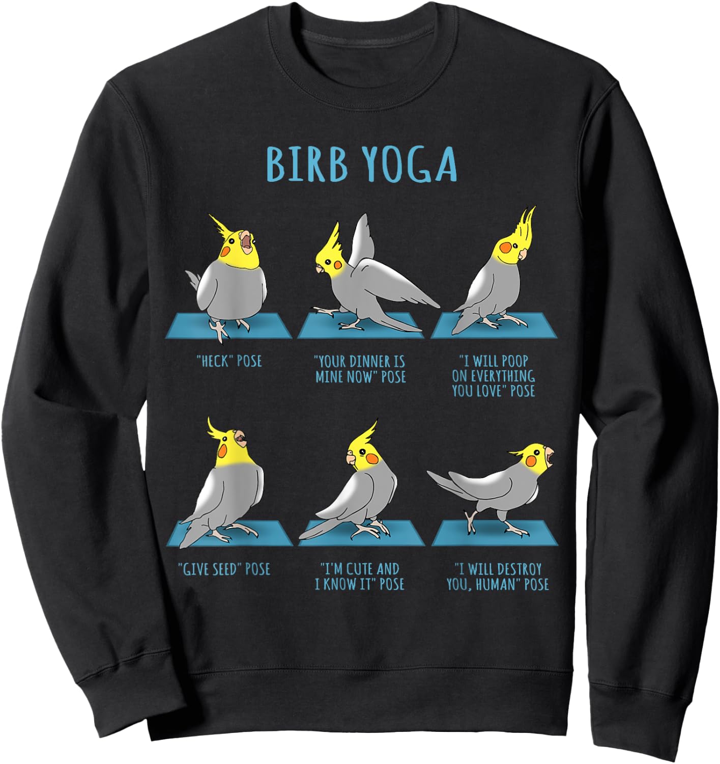 Funny Cockatiel Yoga Poses Birb Memes Cute Parrot Doodle Sweatshirt - Sweatshirt | Black