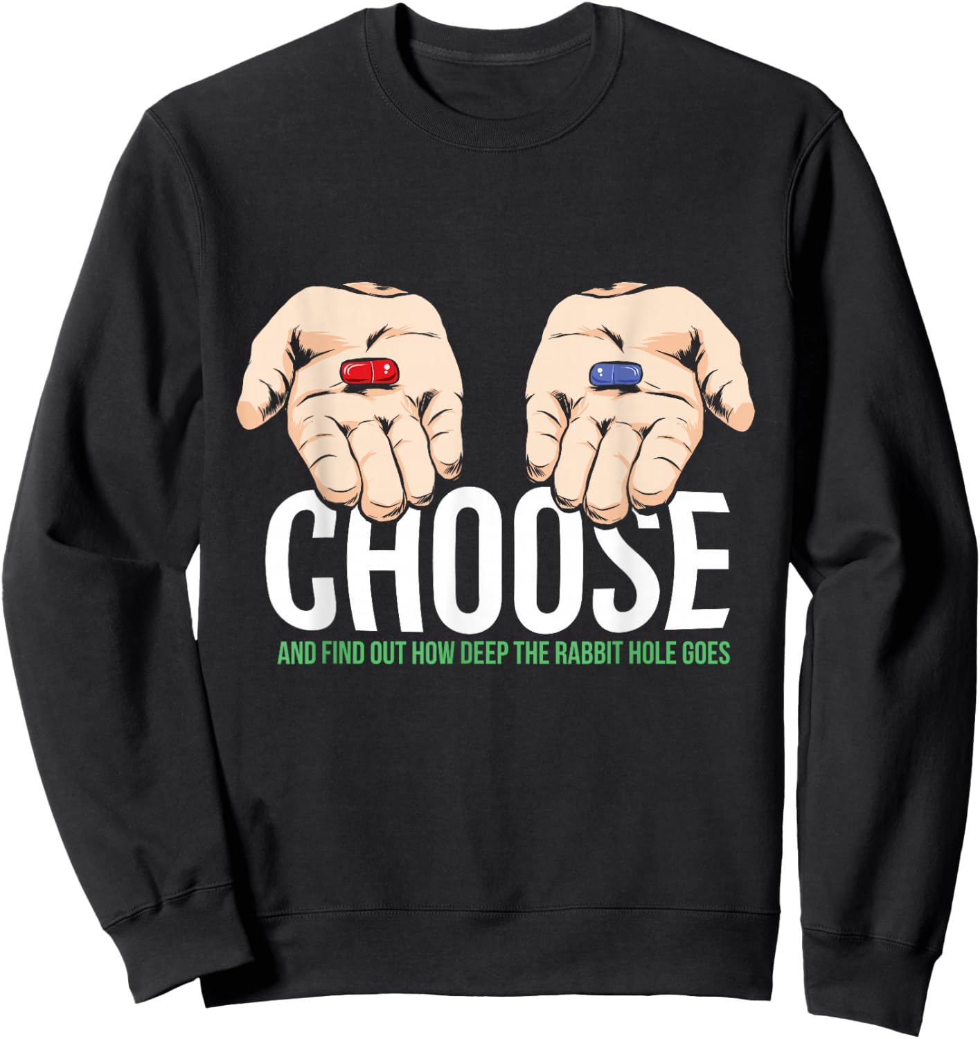 Red Pill or Blue Pill Sweatshirt - Sweatshirt | Black