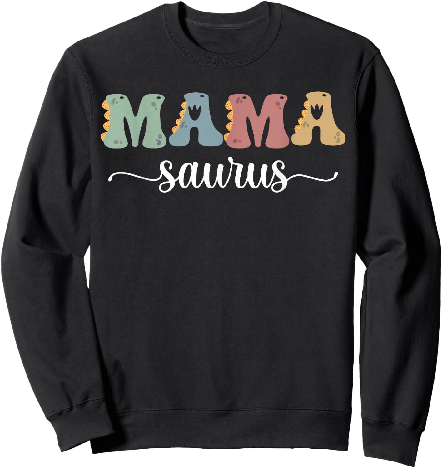 Mama Saurus Mother's Day Family Matching mom dinosaur Mama Sweatshirt - Sweatshirt | Black