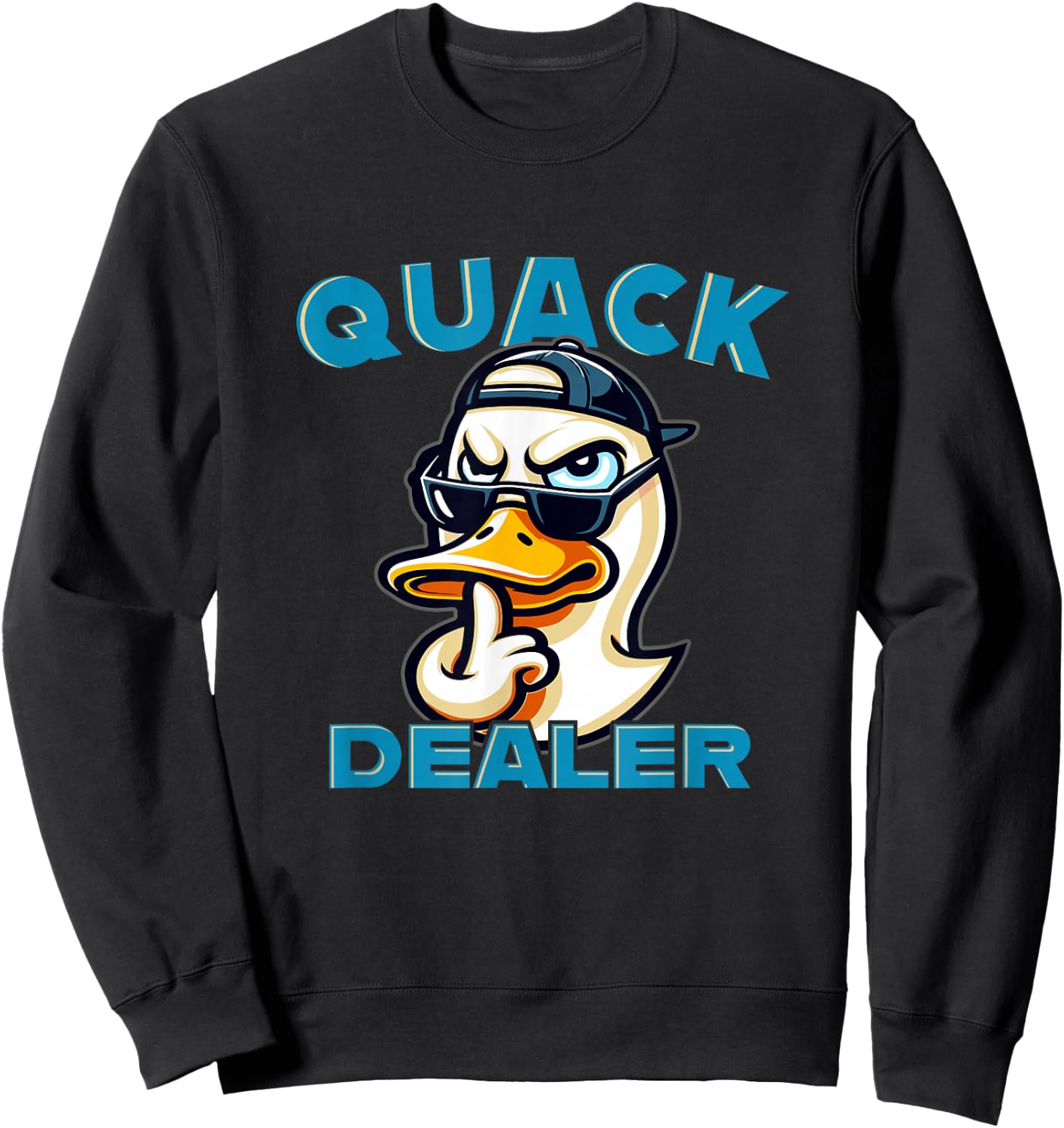 Funny Shady Looking Ducky - Quack Dealer Sarcastic Humor Sweatshirt - Sweatshirt | Black