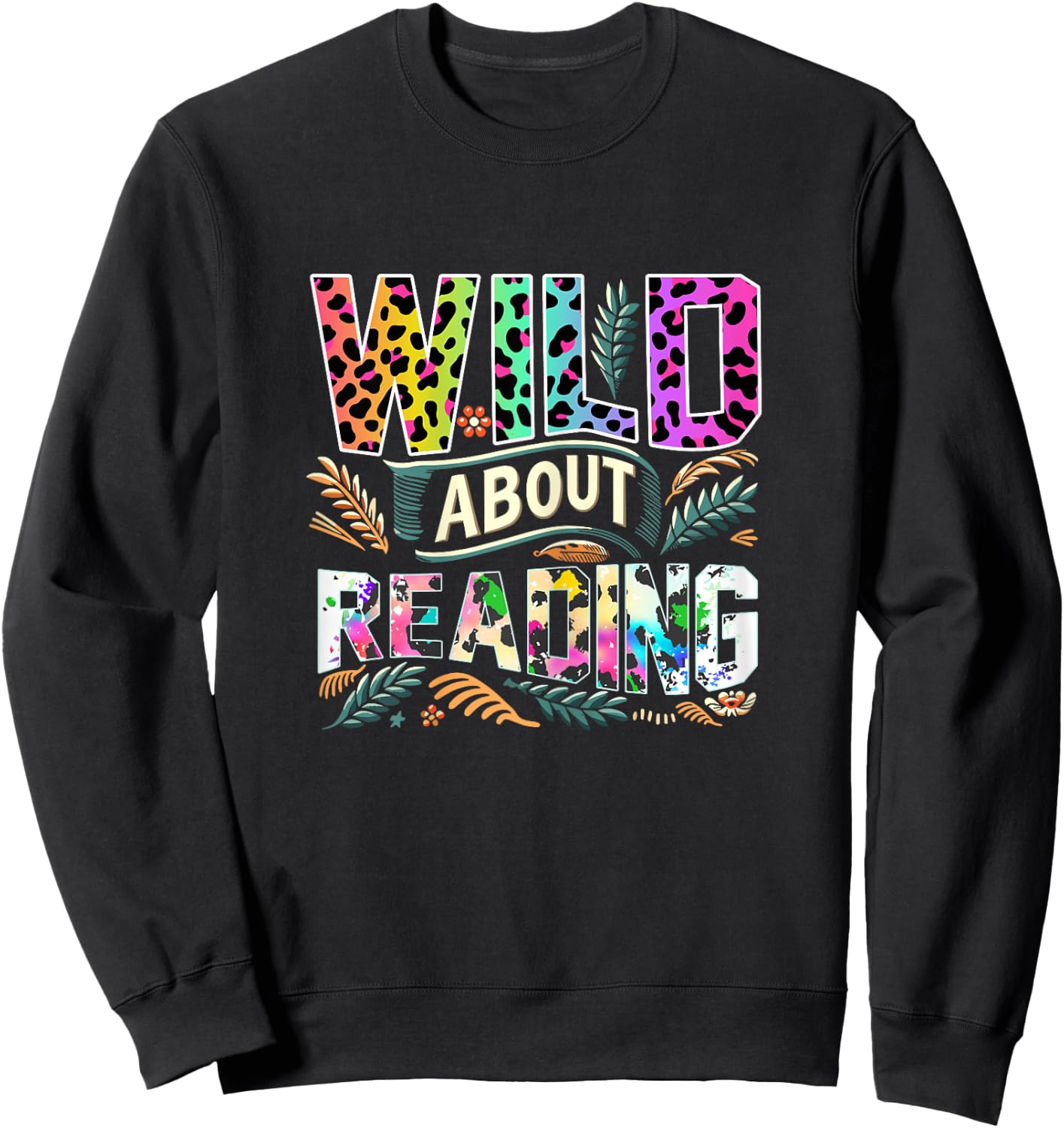 Wild About Reading Books Library Day Bookworm Leoparard Sweatshirt - Sweatshirt | Black