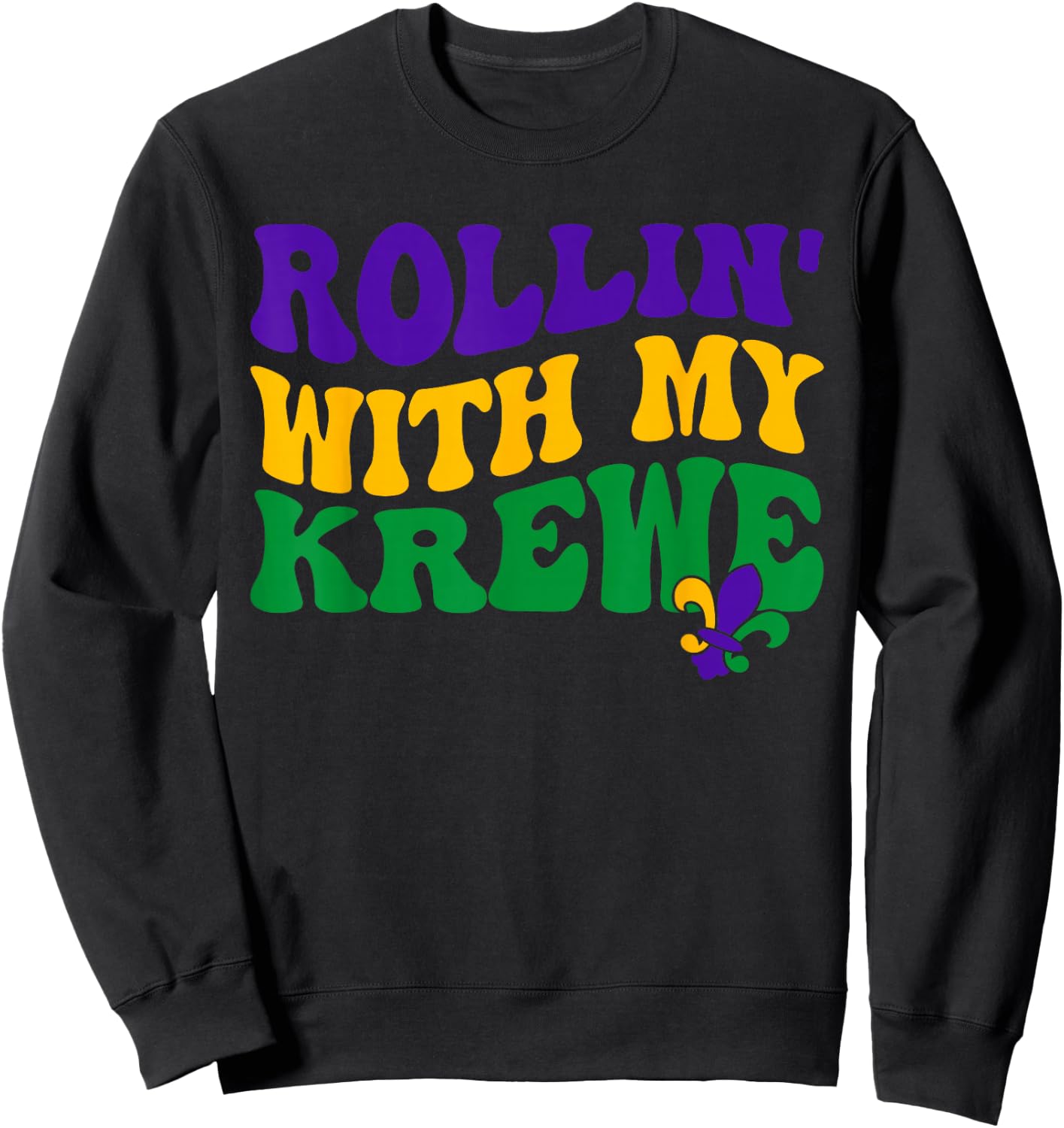 Rollin' With My Krewee Mardi Gras Carnival Parade Festival Sweatshirt - Sweatshirt | Black