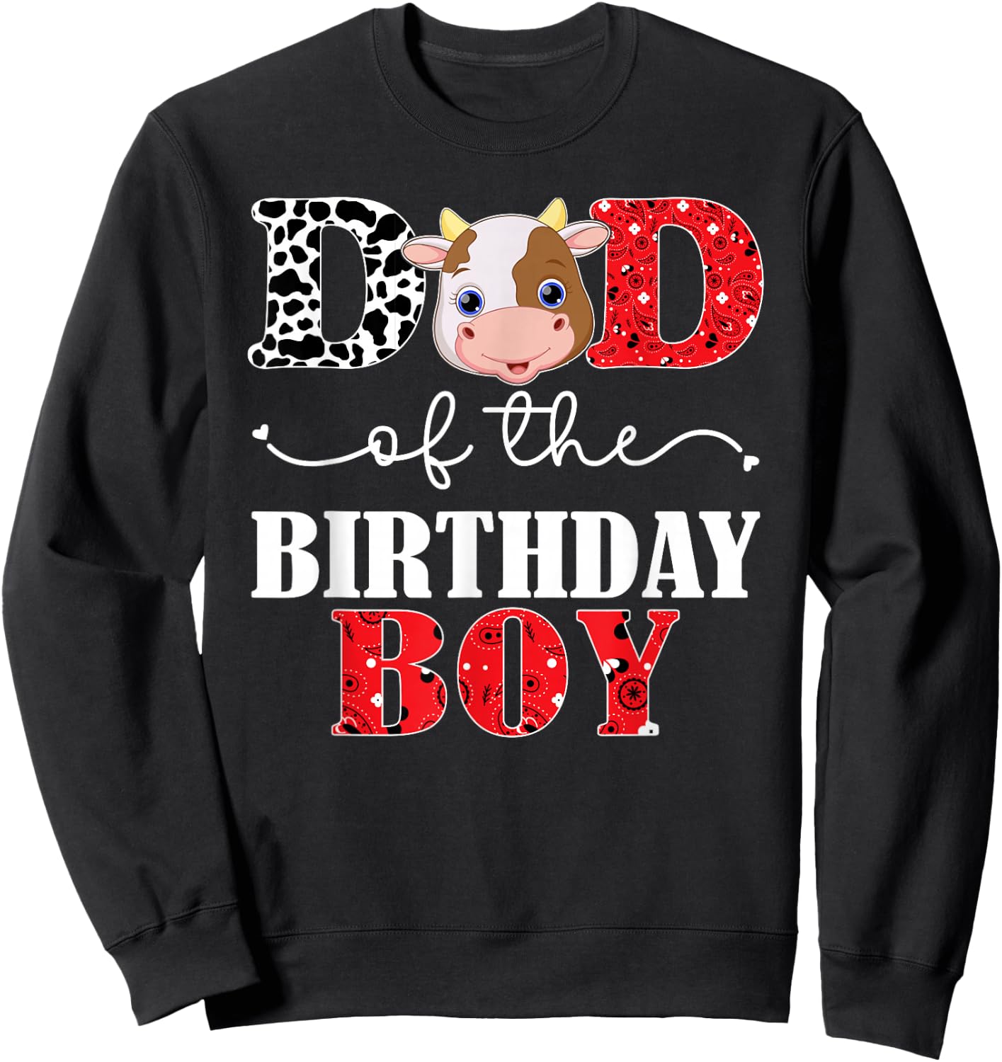 Dad of The Birthday For Boy Cow Farm 1st Birthday Cow Daddy Sweatshirt - Sweatshirt | Black