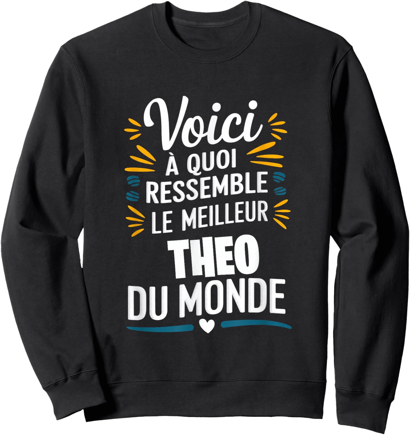 Theo - Voici à quoi ressemble Le meilleur du Monde , Black, S Sweatshirt - Sweatshirt | Black