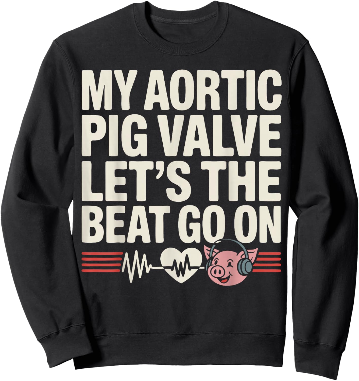Funny Aortic Pig Valve Surgery Sweatshirt - Sweatshirt | Black