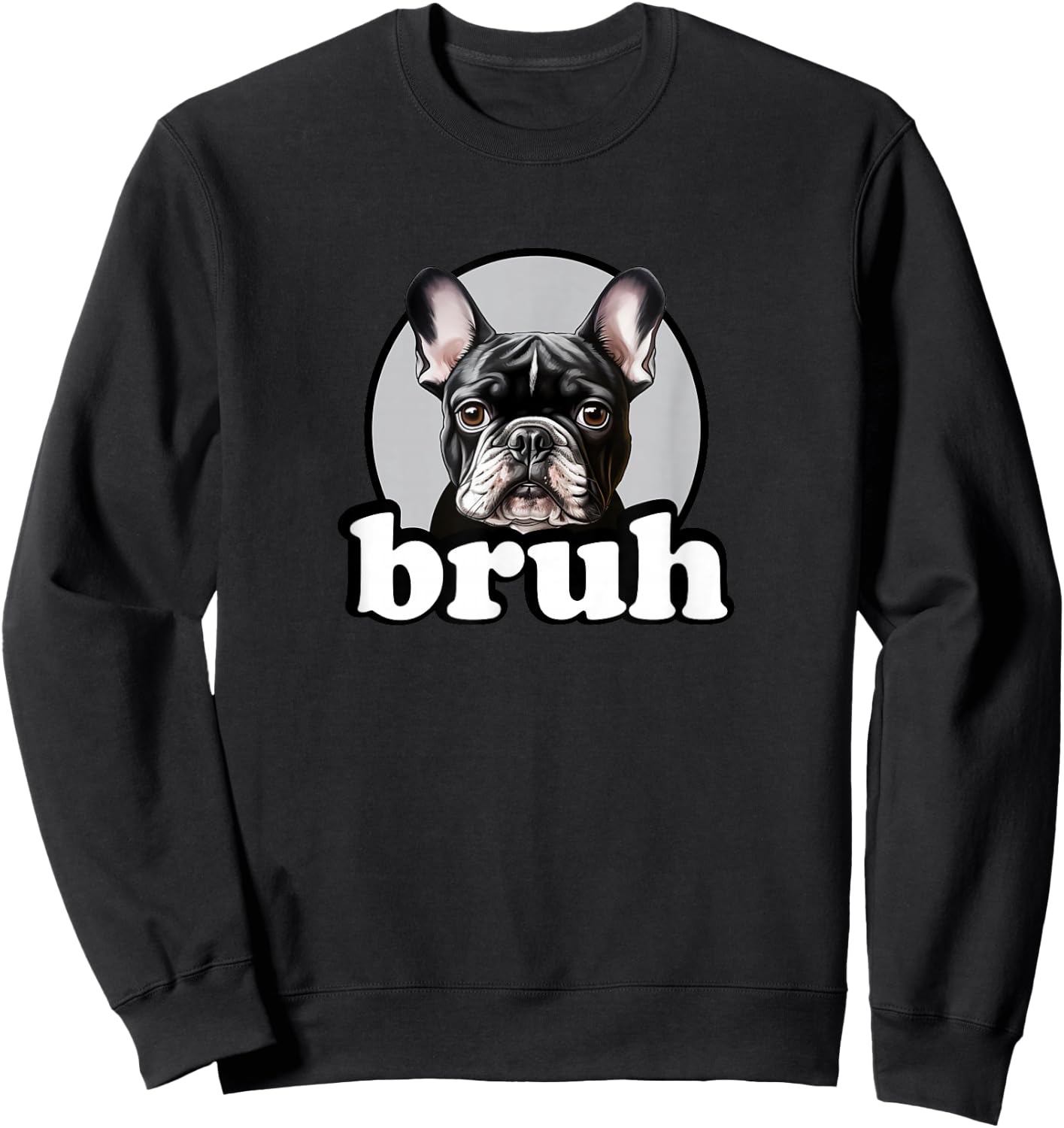 Funny Kids Boys Girls Bro Bruh Black Frenchie Lover Sweatshirt - Sweatshirt | Black