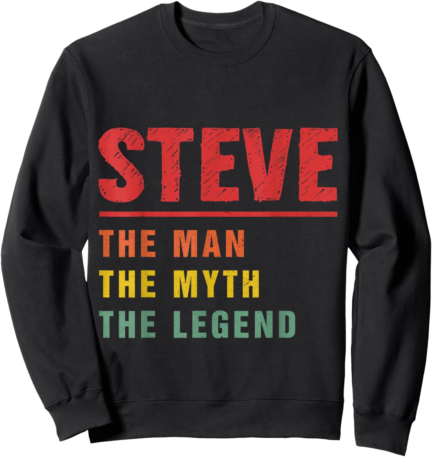 STEVE Gifts Name Personalized Birthday Presents Funny STEVE Sweatshirt - Sweatshirt | Black